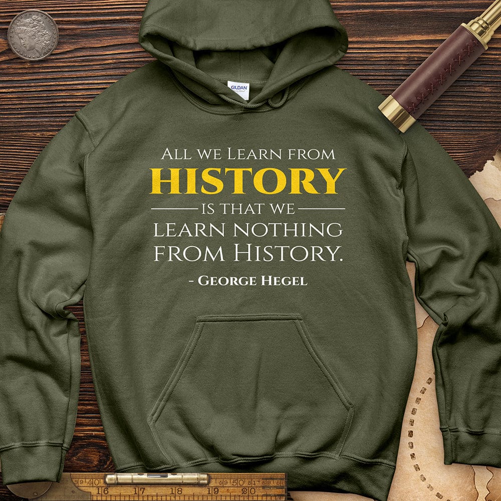 All That We Learn From History Hoodie