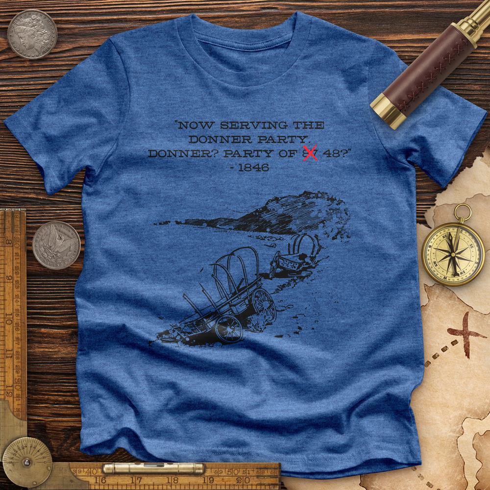 Donner Party Premium Quality Tee