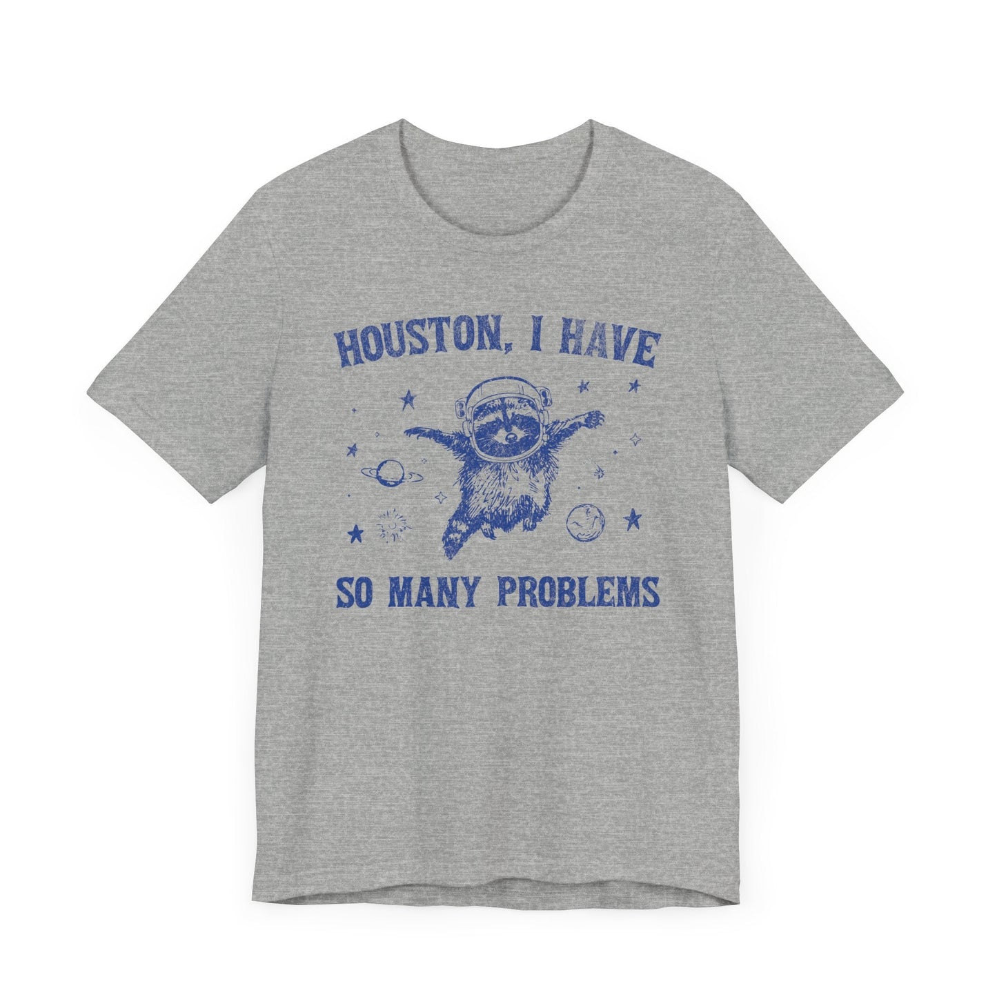 Houston I Have So Many Problems Funny Vintage Raccoon T-shirt