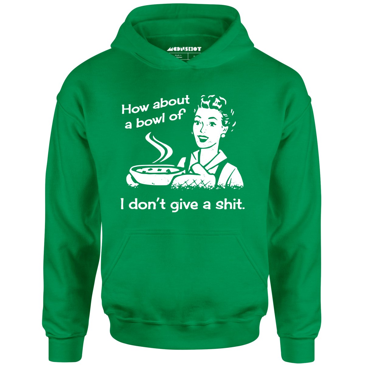 How About a Bowl of I Don't Give a Shit? - Unisex Hoodie