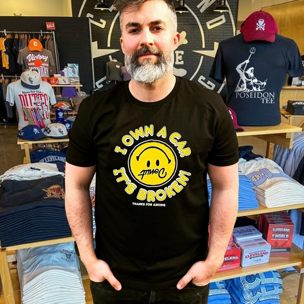 I Own A Car It’s Broken Thanks For Asking T-shirt