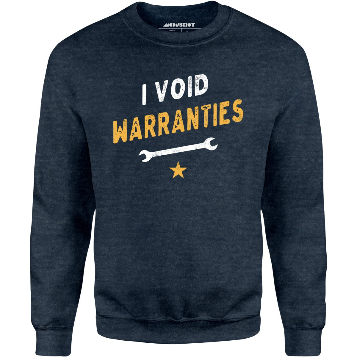 I Void Warranties - Unisex Sweatshirt