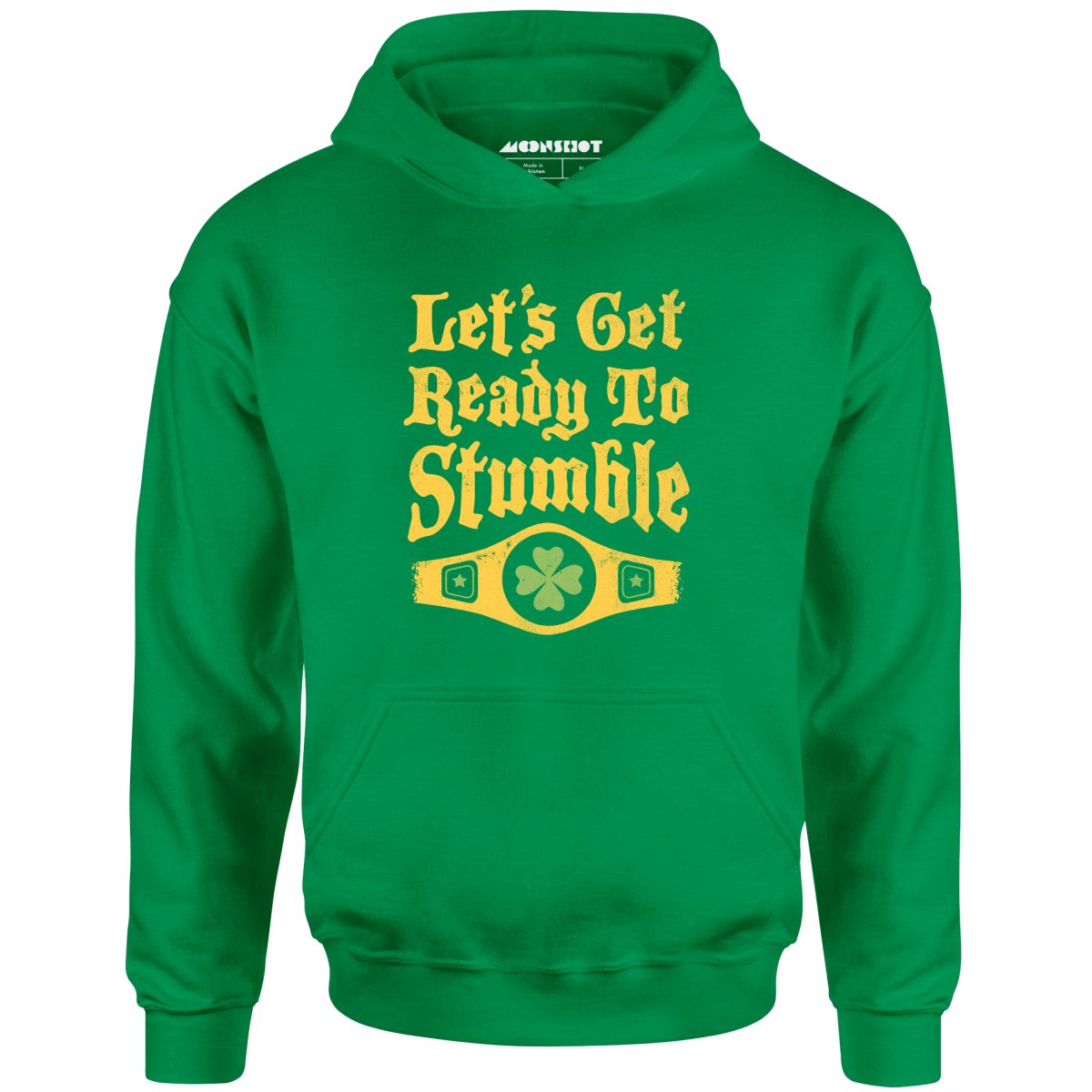 Let's Get Ready to Stumble - Unisex Hoodie