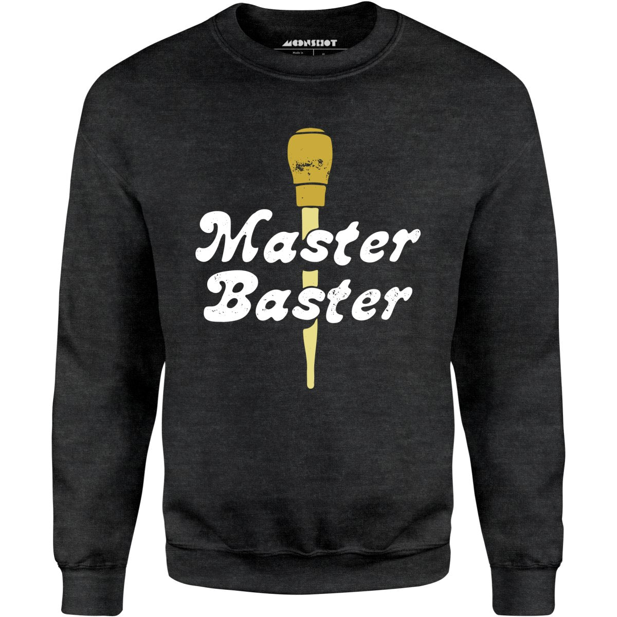 Master Baster - Unisex Sweatshirt