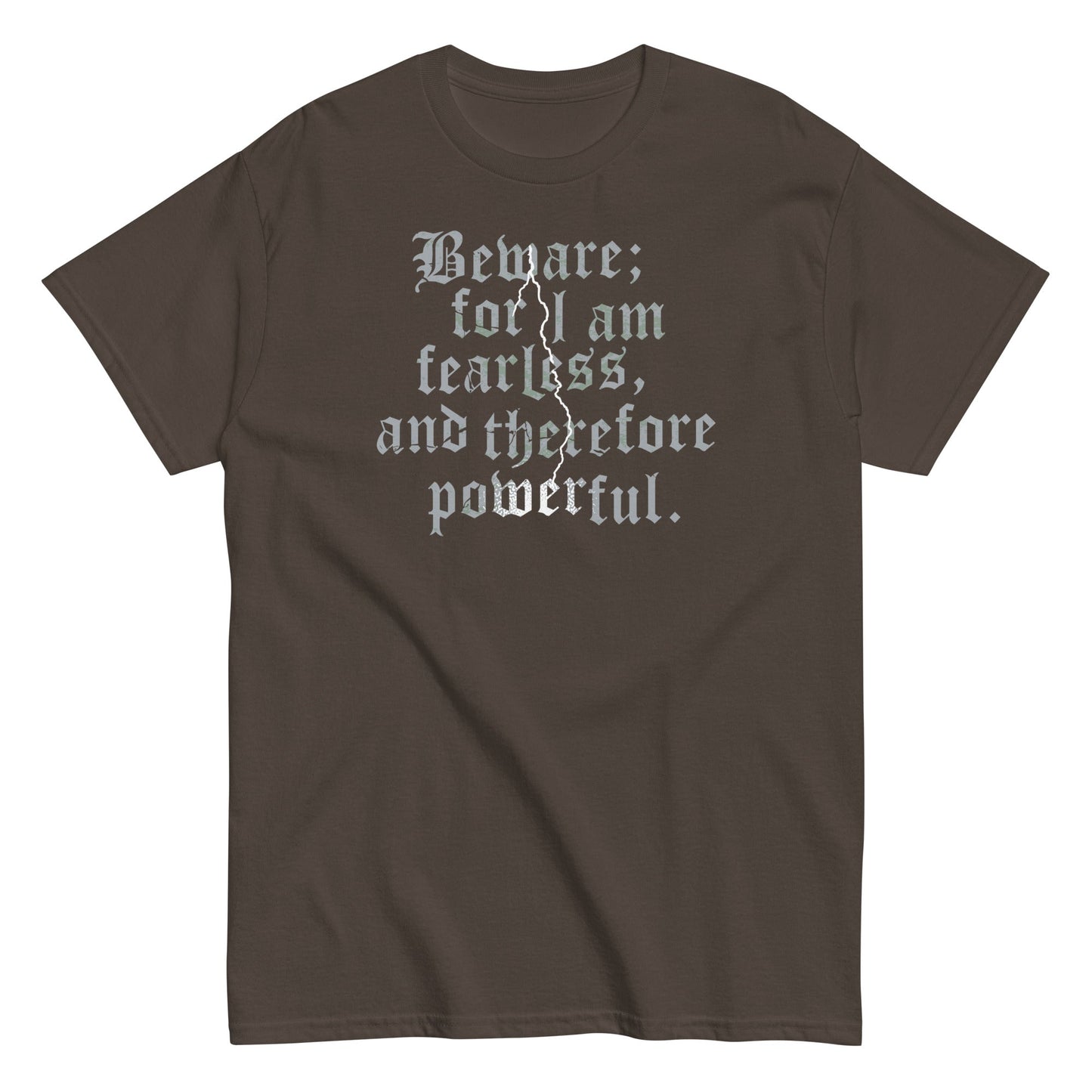 Beware; For I Am Fearless, And Therefore Powerful Men's Classic Tee