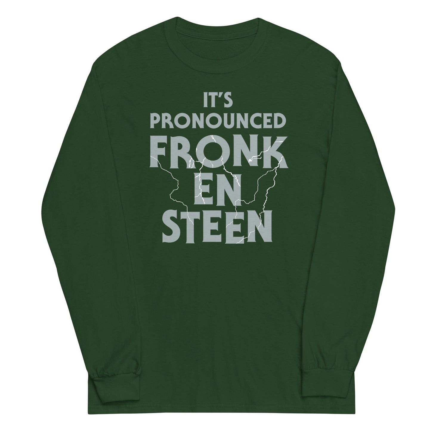 It's Pronounced Fronk-En-Steen Unisex Long Sleeve Tee