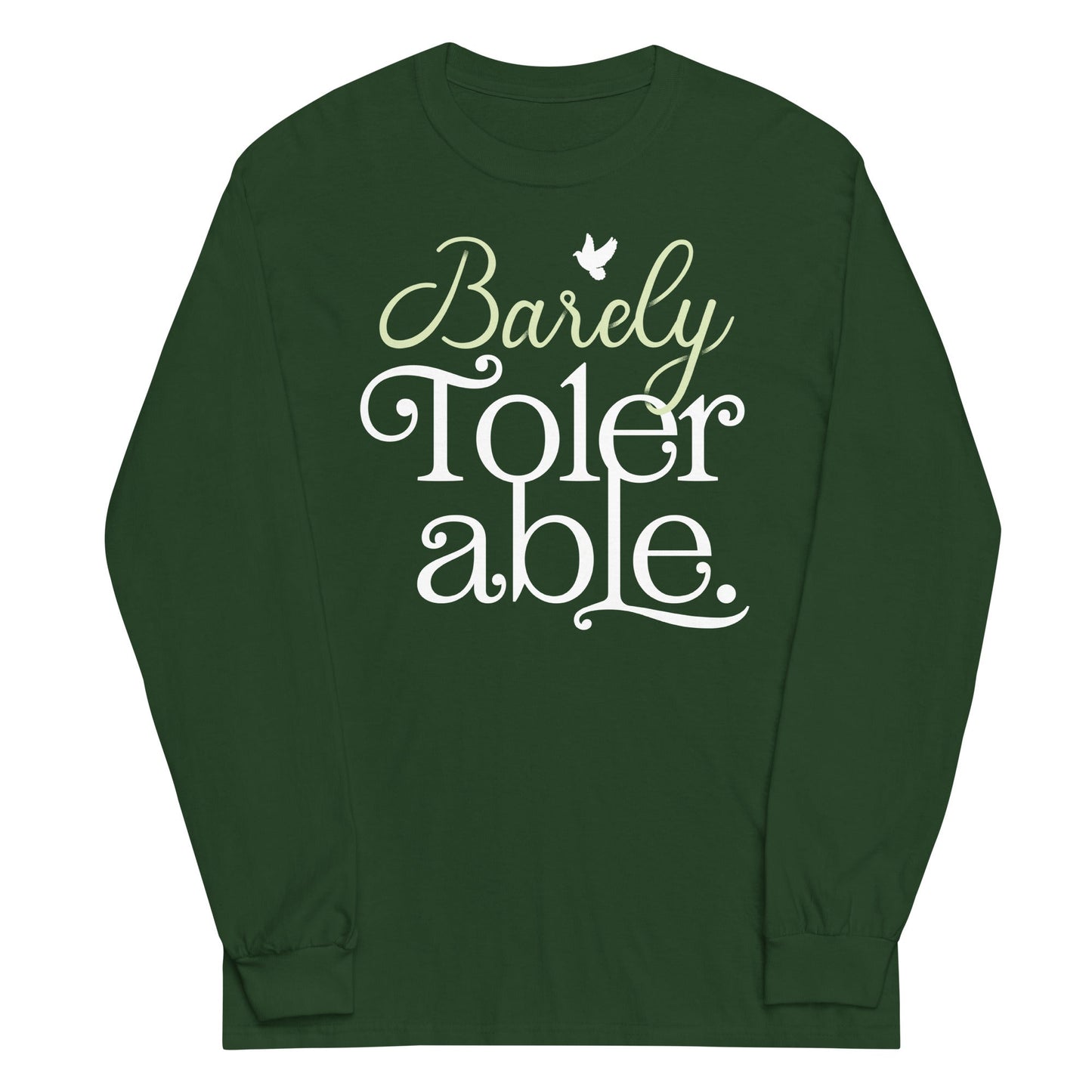 Barely Tolerable Unisex Long Sleeve Tee