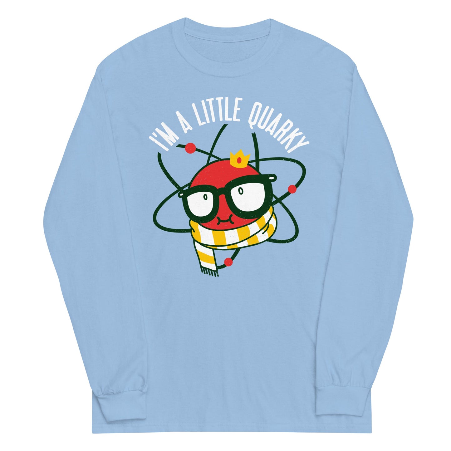 I'm A Little Quarky Unisex Long Sleeve Tee
