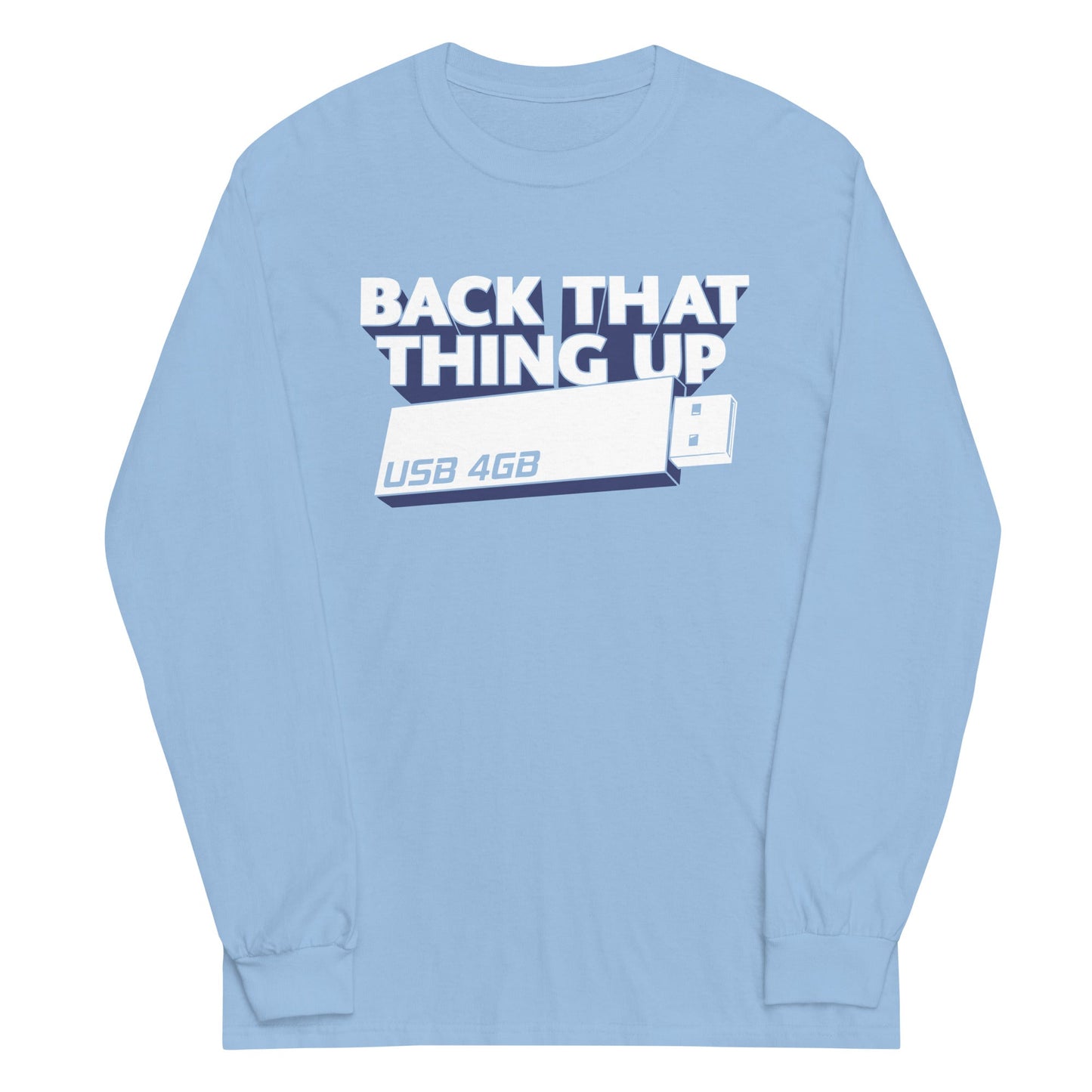 Back That Thing Up Unisex Long Sleeve Tee