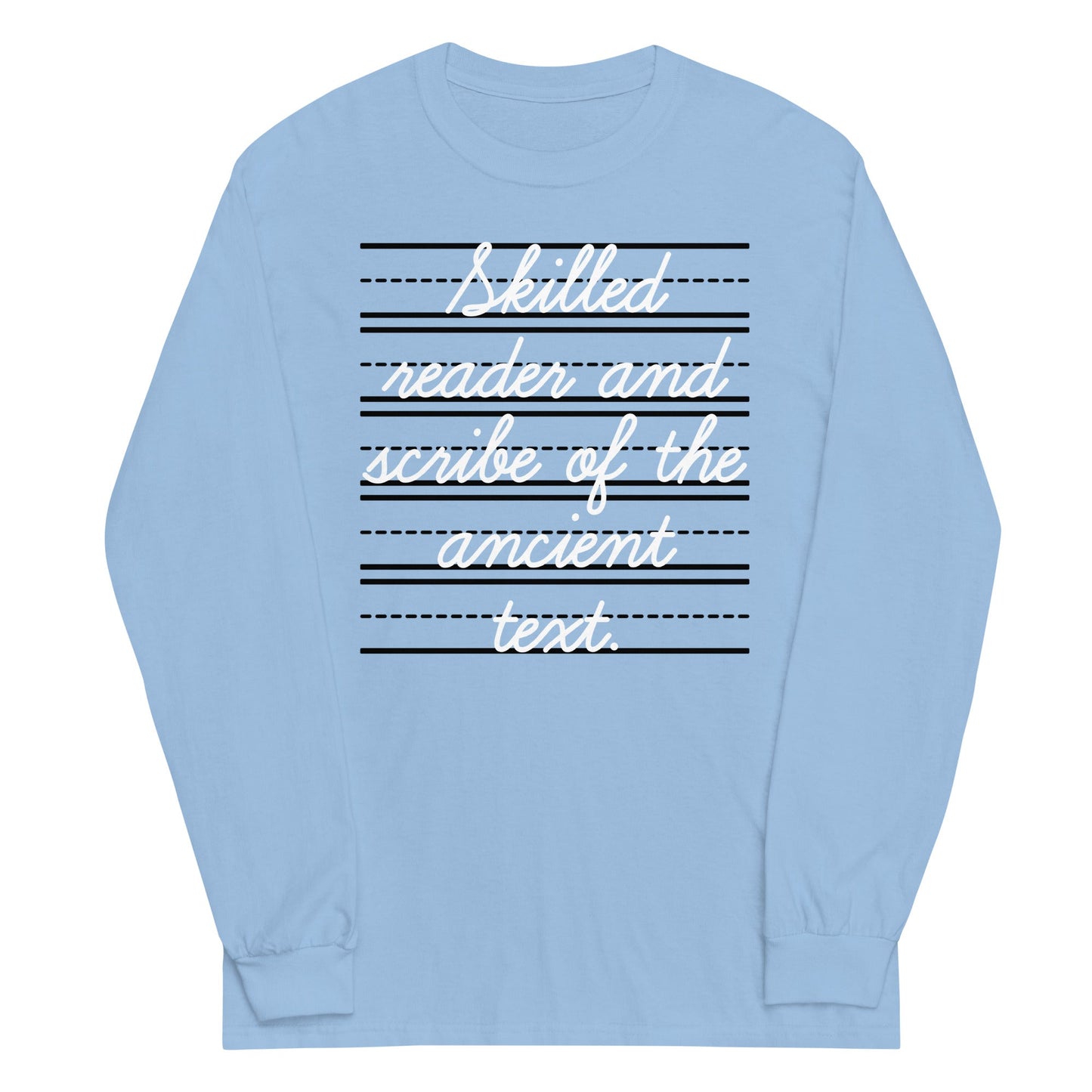 Skilled Reader And Scribe Of The Ancient Text Unisex Long Sleeve Tee