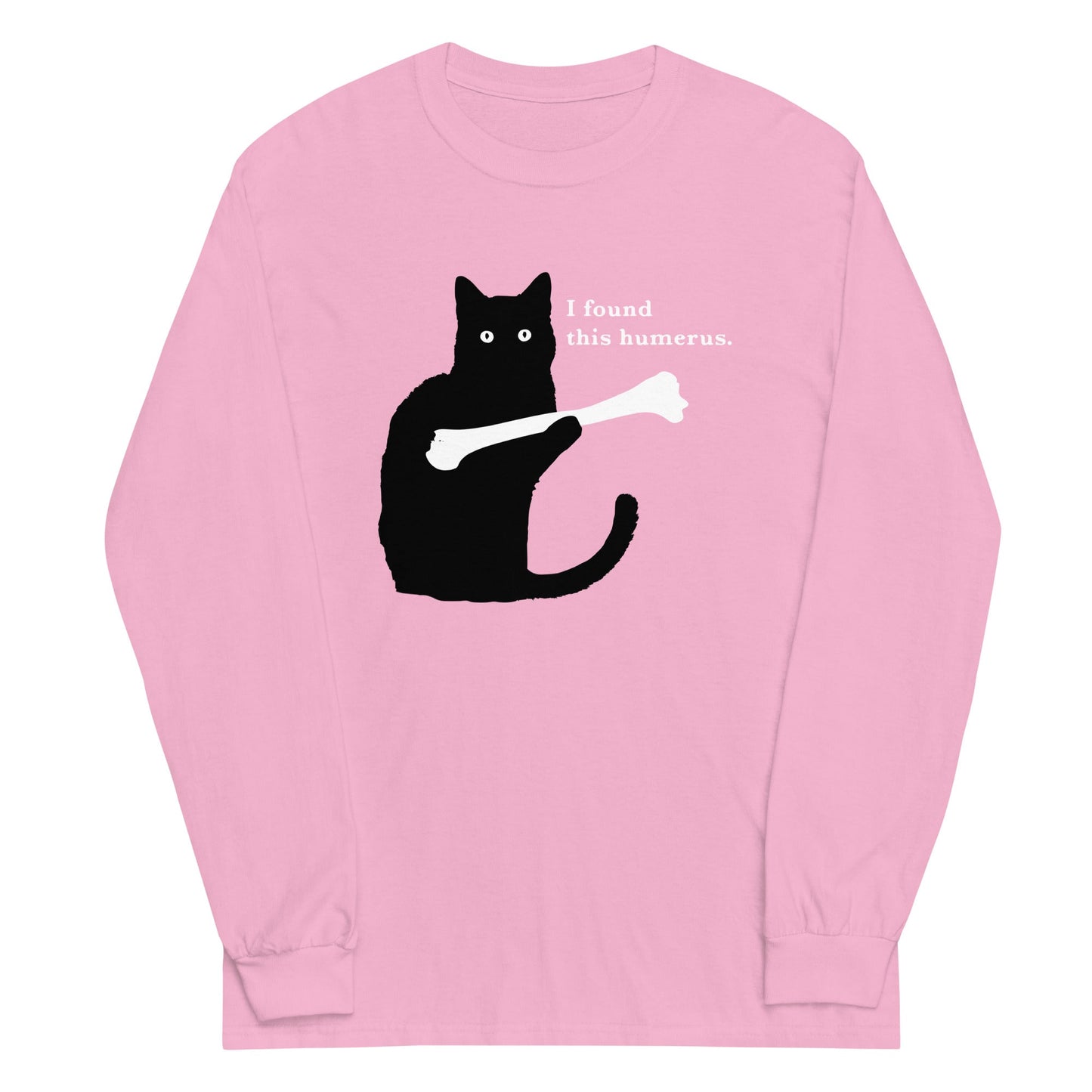 I Found This Humerus Unisex Long Sleeve Tee