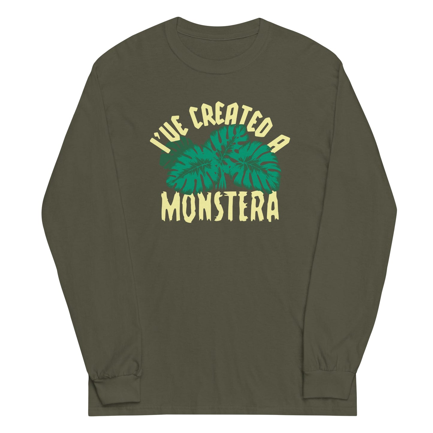 I've Created A Monstera Unisex Long Sleeve Tee