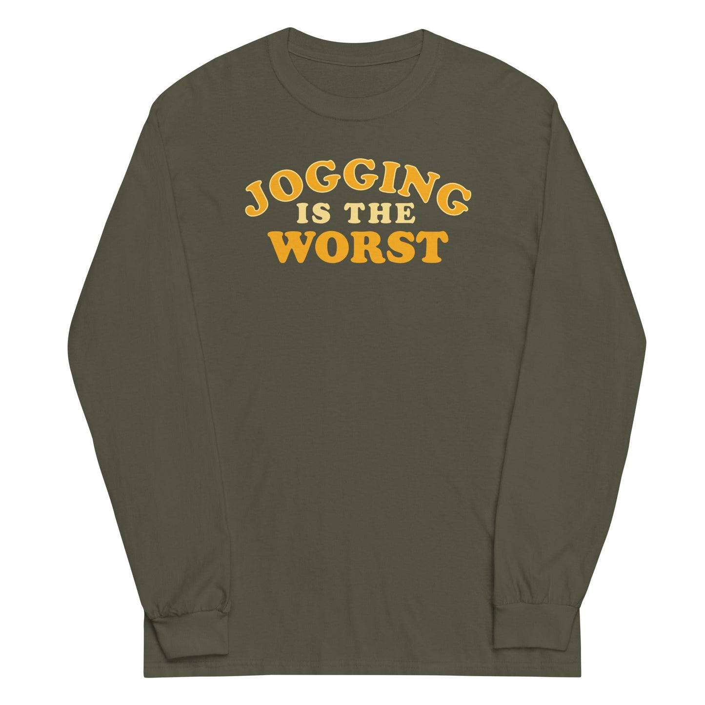 Jogging Is The Worst Unisex Long Sleeve Tee