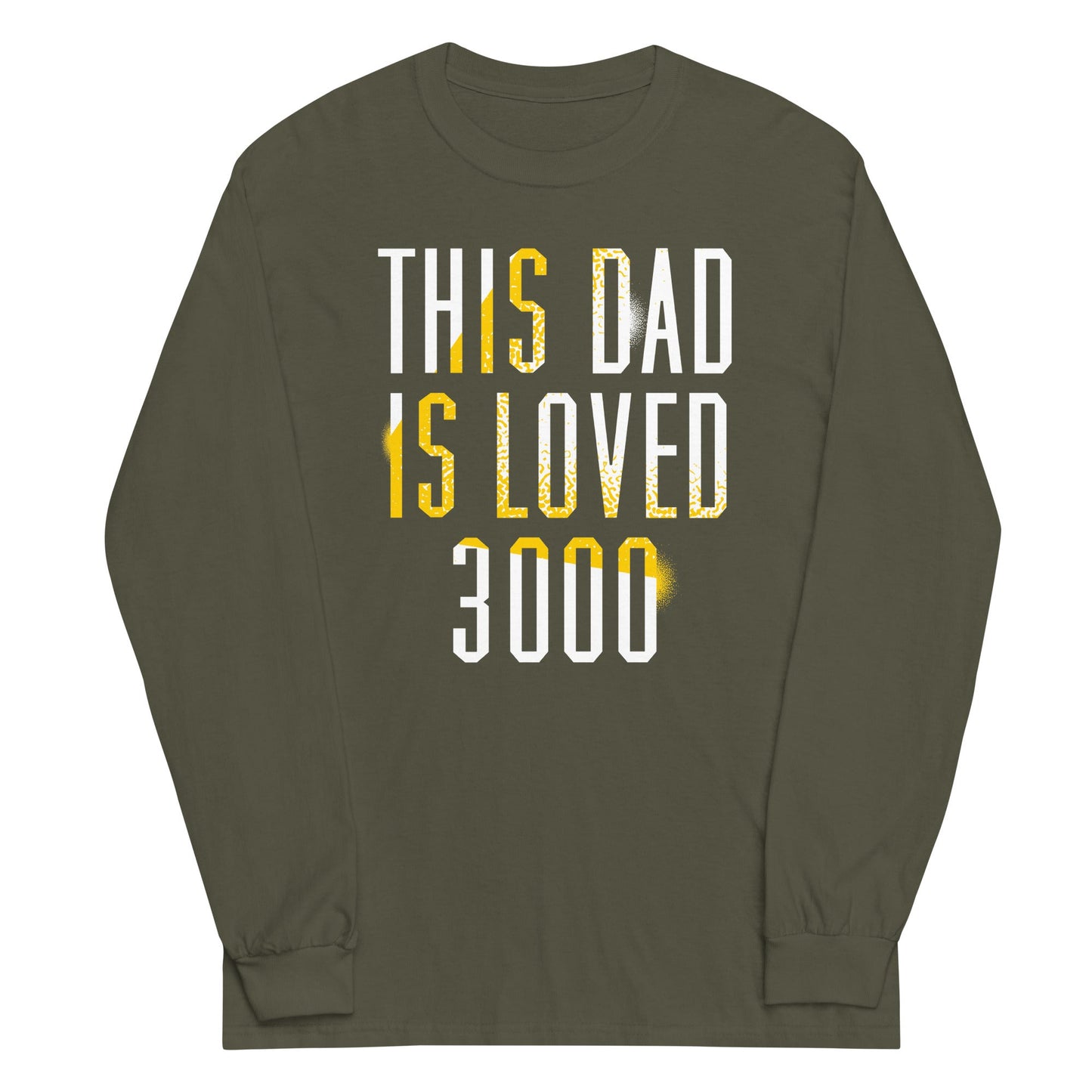 This Dad Is Loved 3000 Unisex Long Sleeve Tee