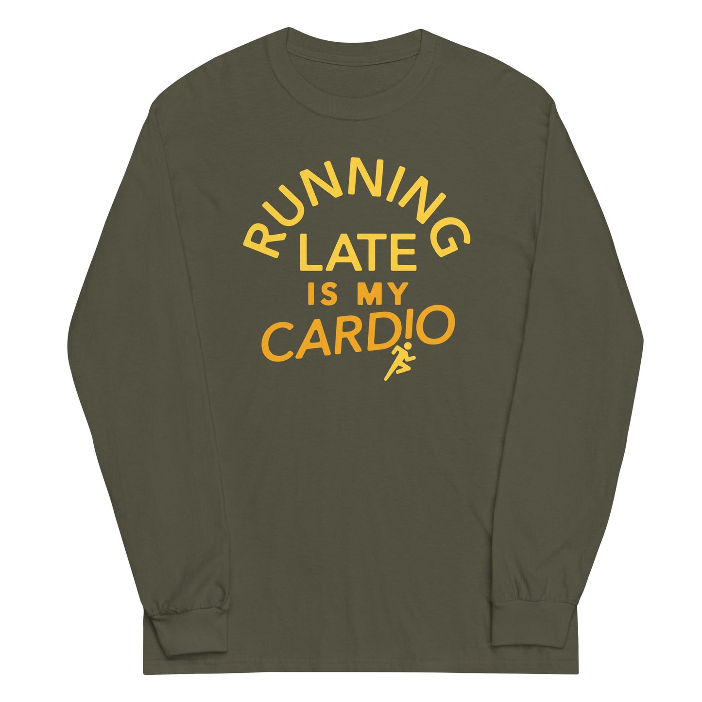 Running Late Is My Cardio Unisex Long Sleeve Tee
