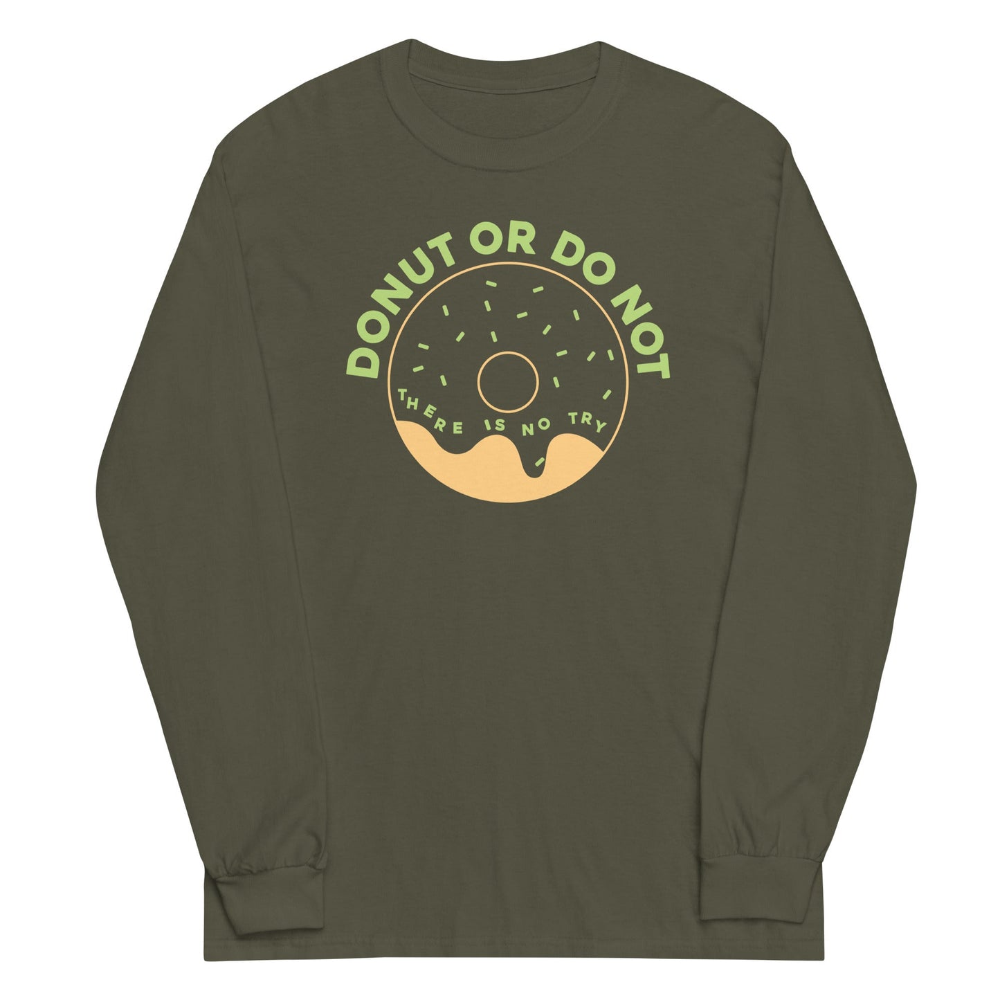 Donut Or Do Not Unisex Long Sleeve Tee