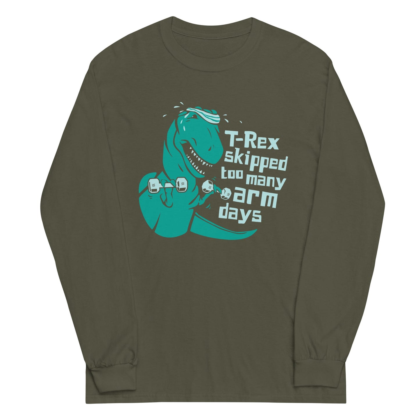 T-Rex Skipped Too Many Arm Days Unisex Long Sleeve Tee