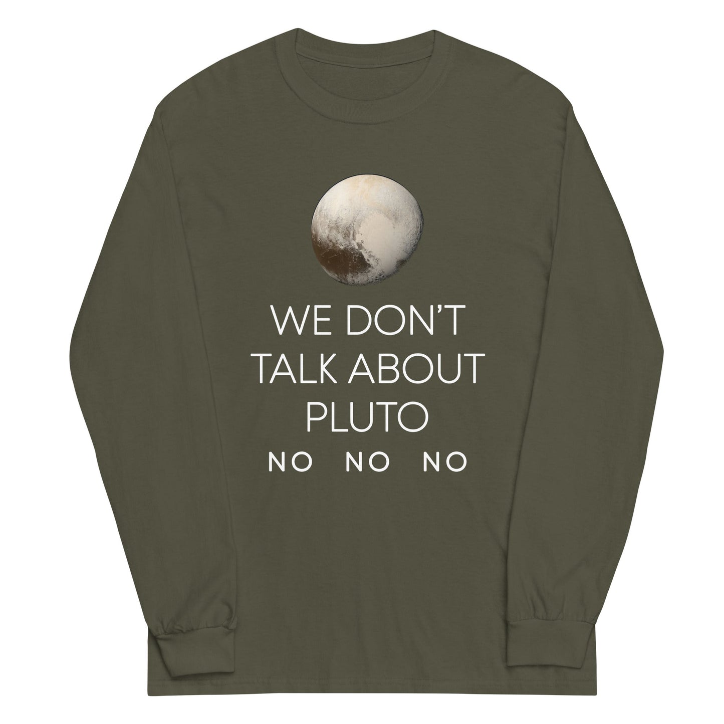 We Don't Talk About Pluto Unisex Long Sleeve Tee