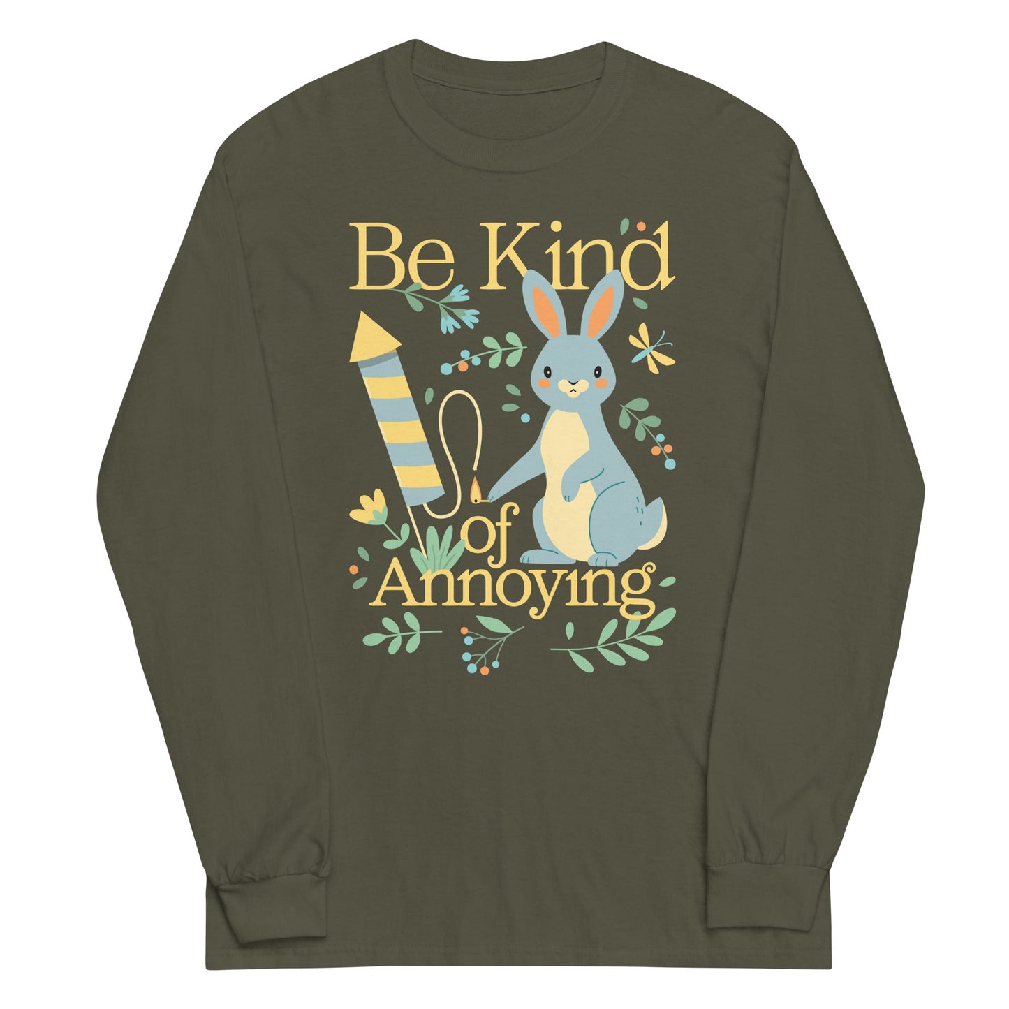 Be Kind Of Annoying Unisex Long Sleeve Tee