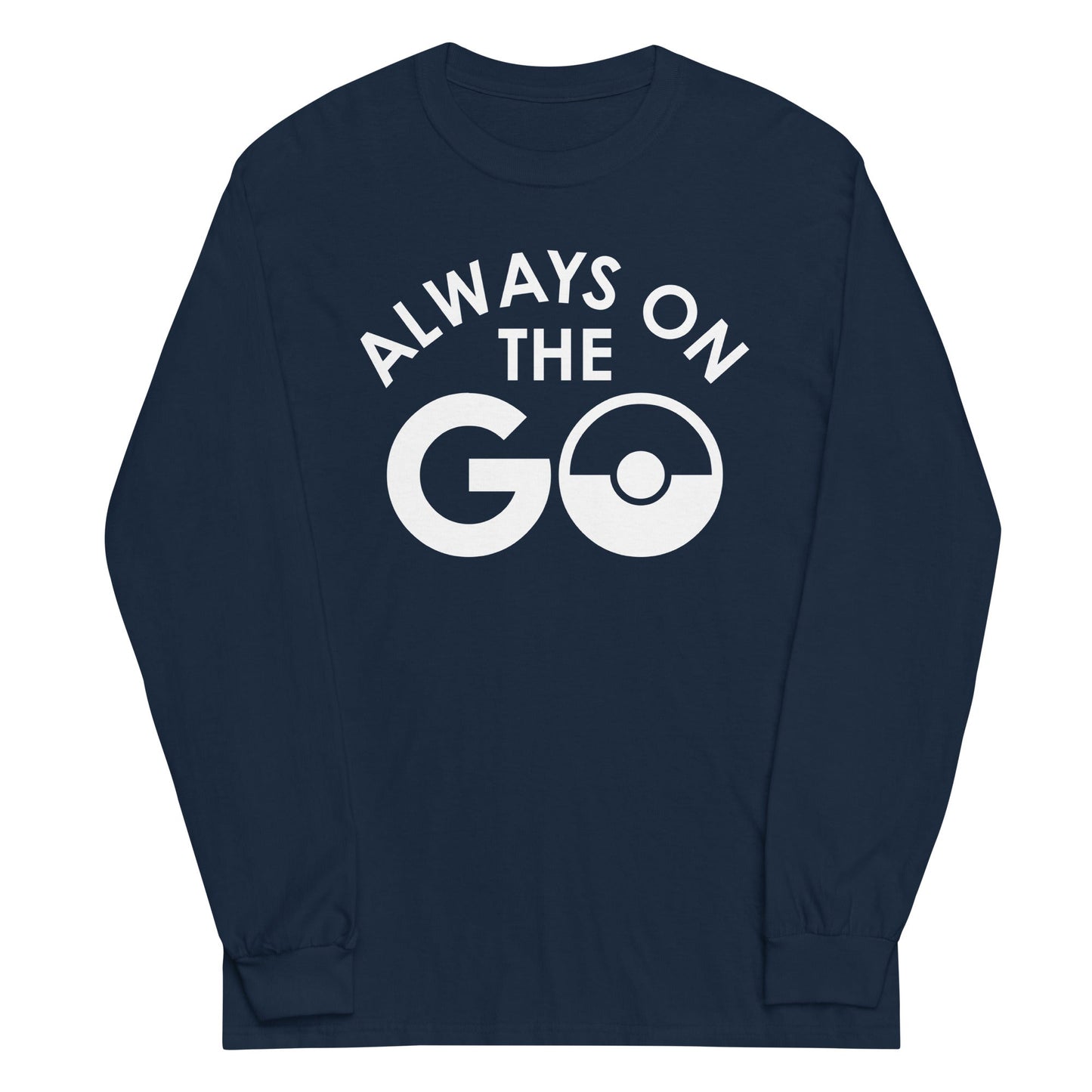 Always On The Go Unisex Long Sleeve Tee