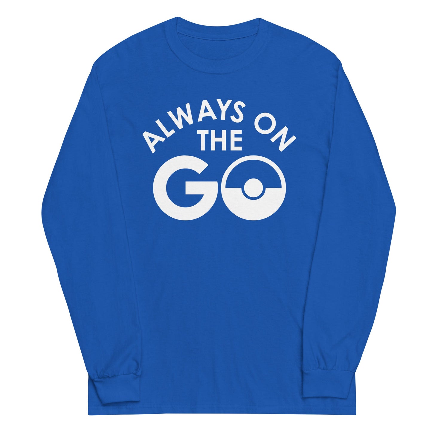 Always On The Go Unisex Long Sleeve Tee