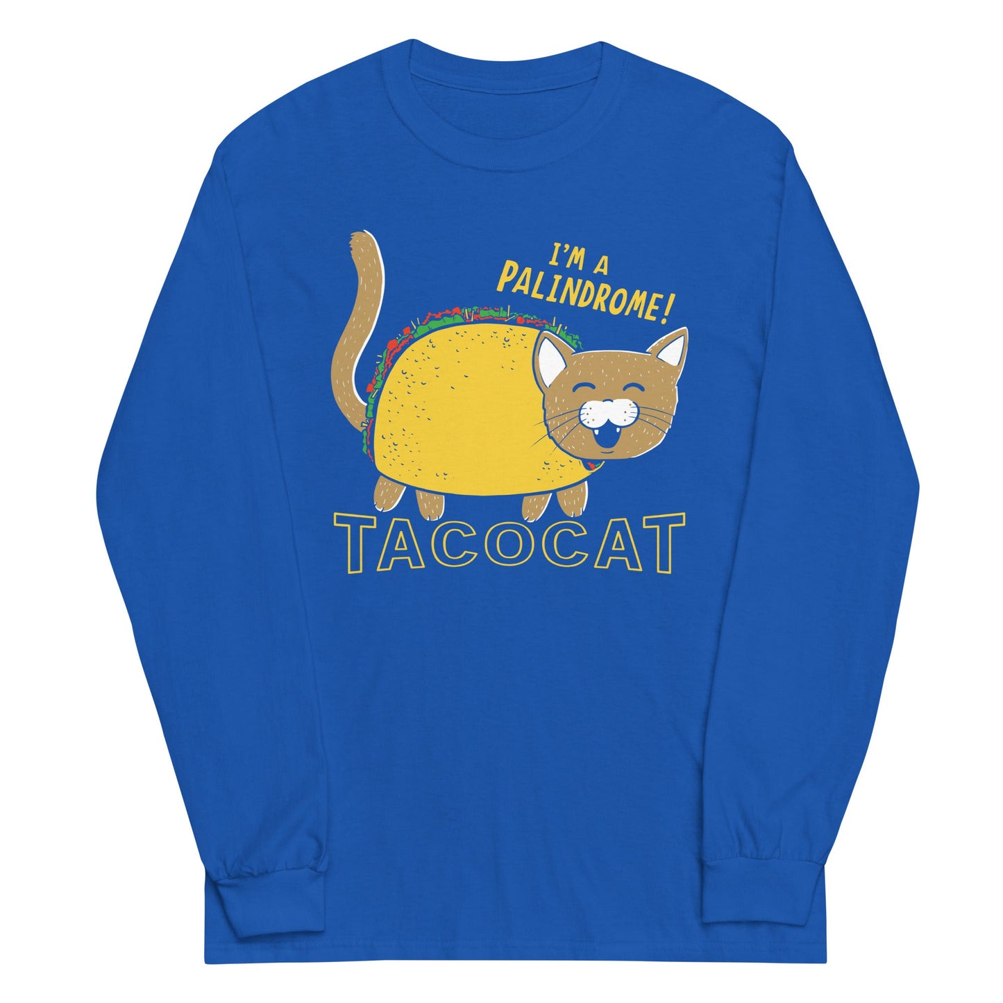 Taco Cat Unisex Long Sleeve Tee
