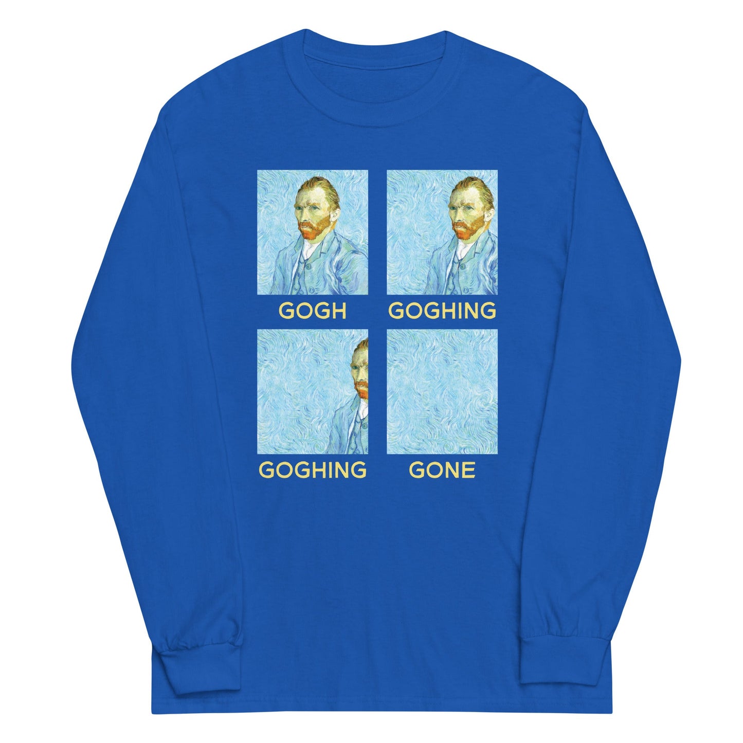 Goghing Goghing Gone Unisex Long Sleeve Tee