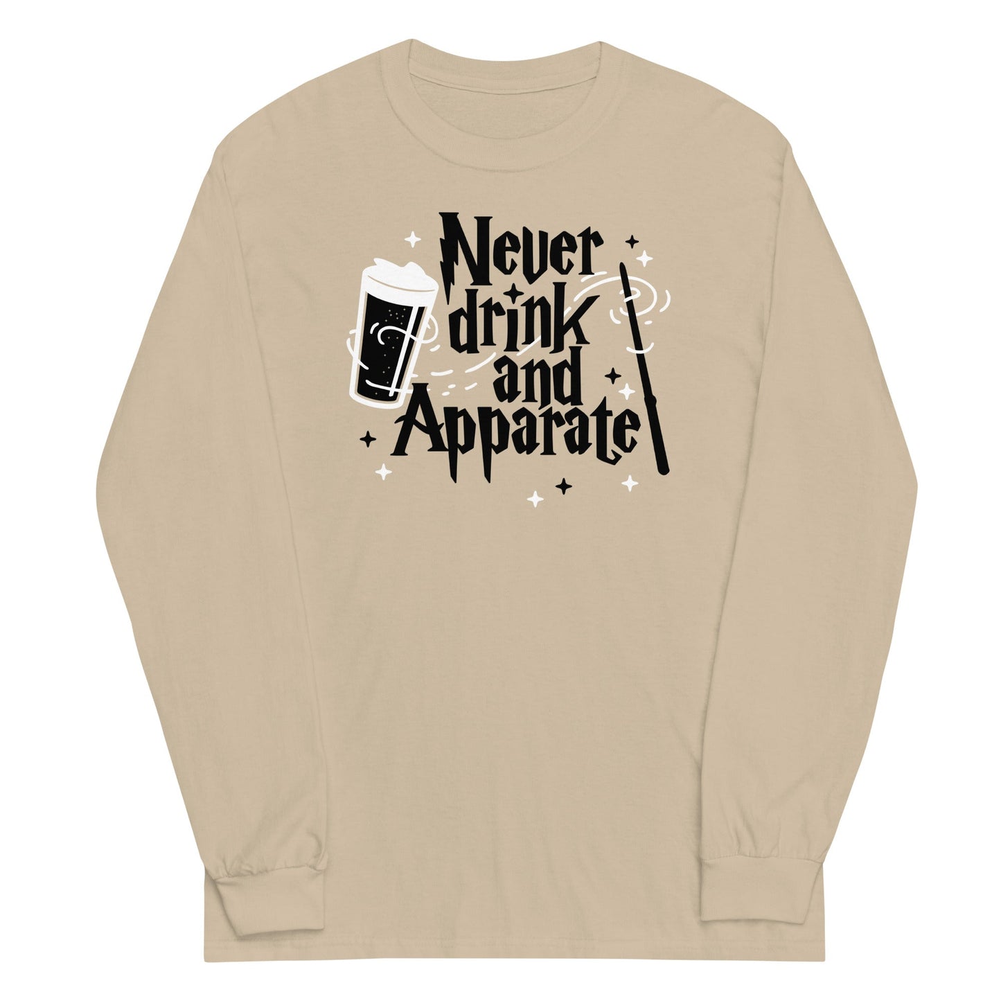 Never Drink And Apparate Unisex Long Sleeve Tee