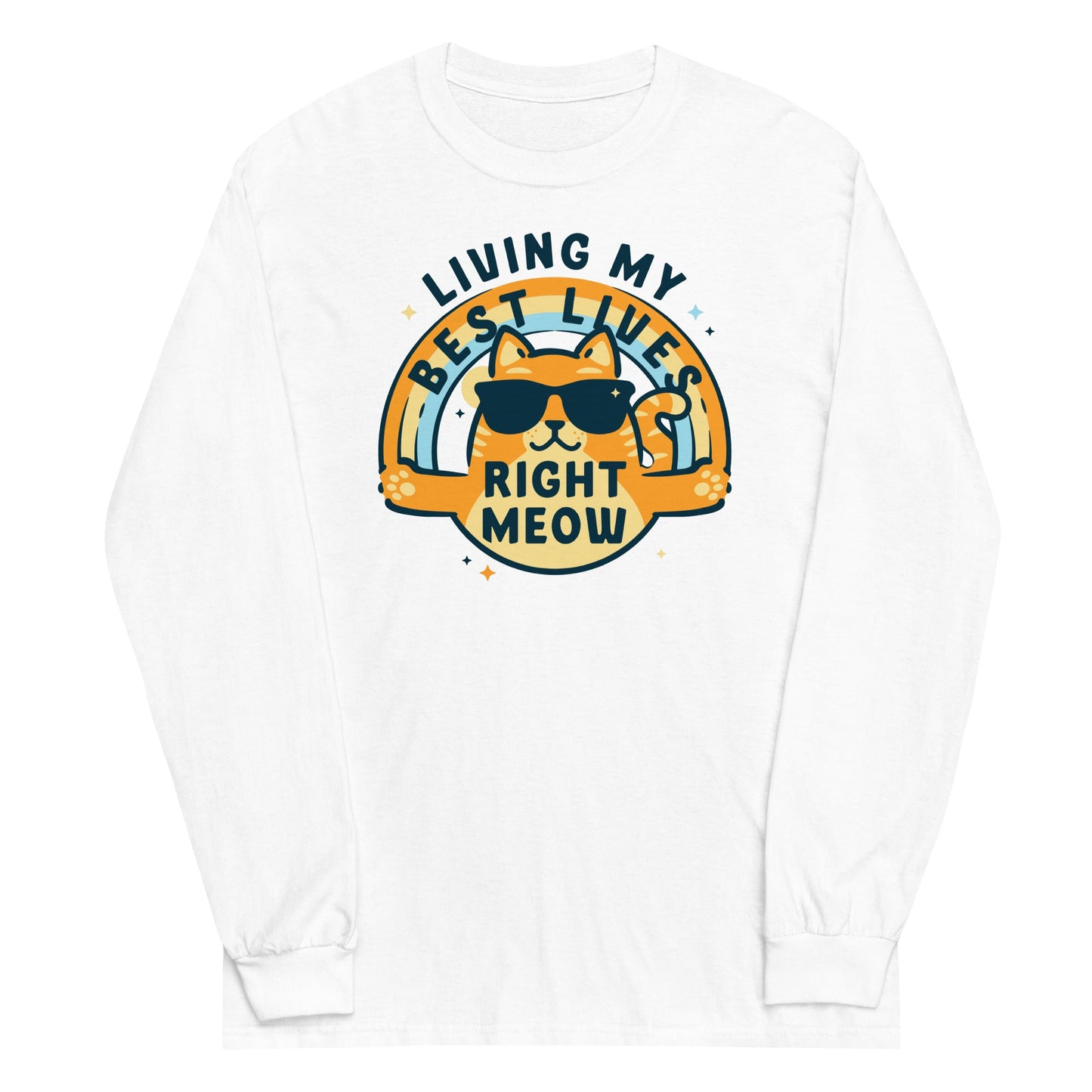 Living My Best Lives Right Meow Unisex Long Sleeve Tee