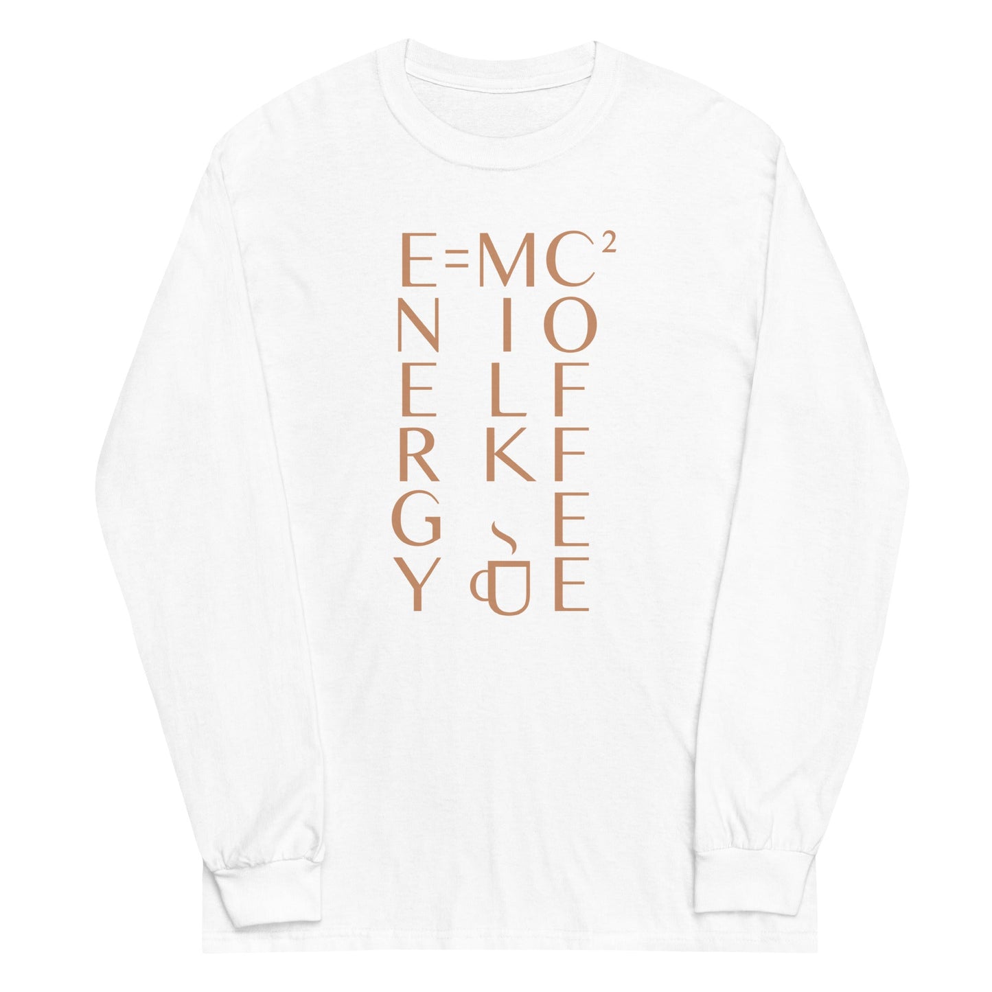 Energy Equals Milk Times Coffee Squared Unisex Long Sleeve Tee