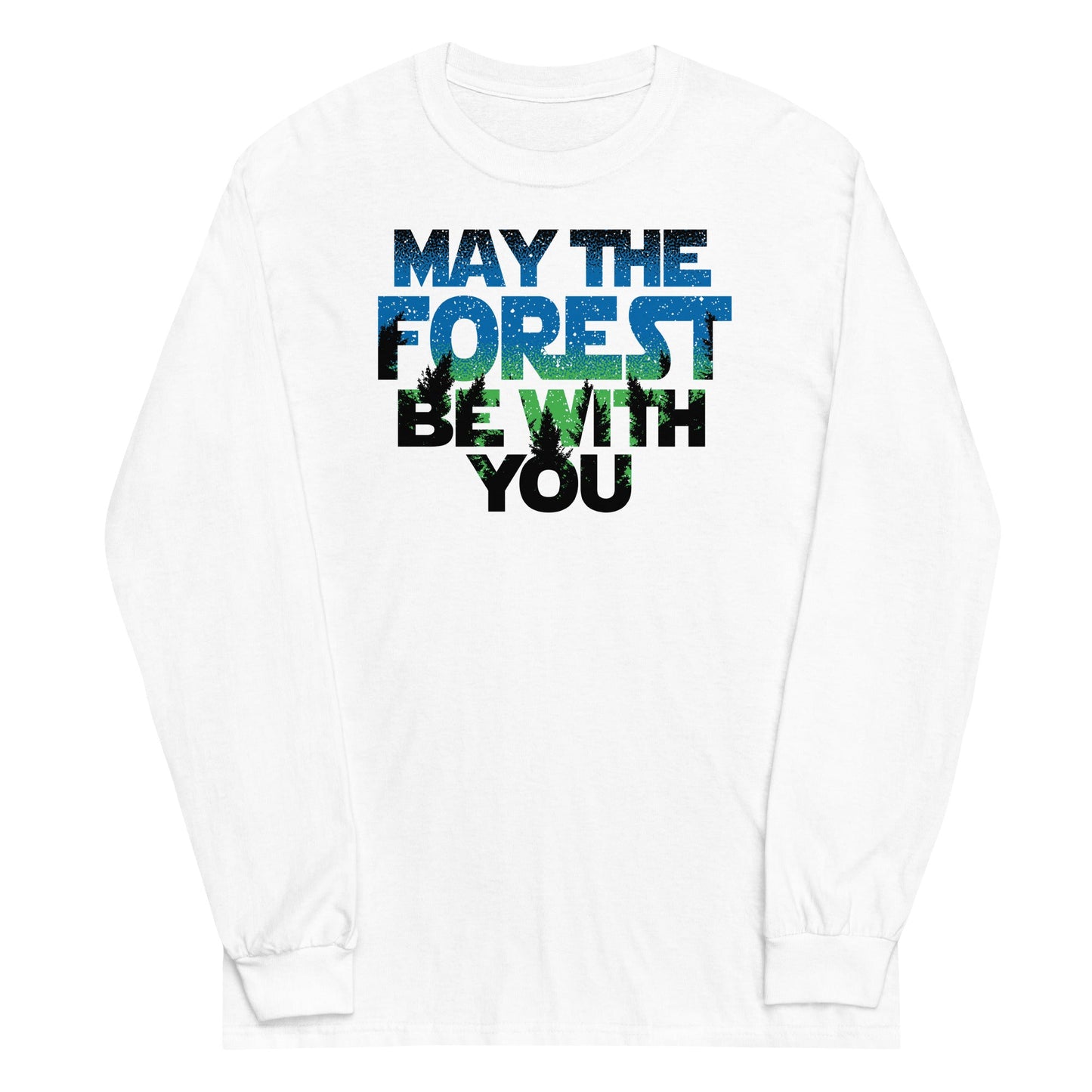 May The Forest Be With You Unisex Long Sleeve Tee