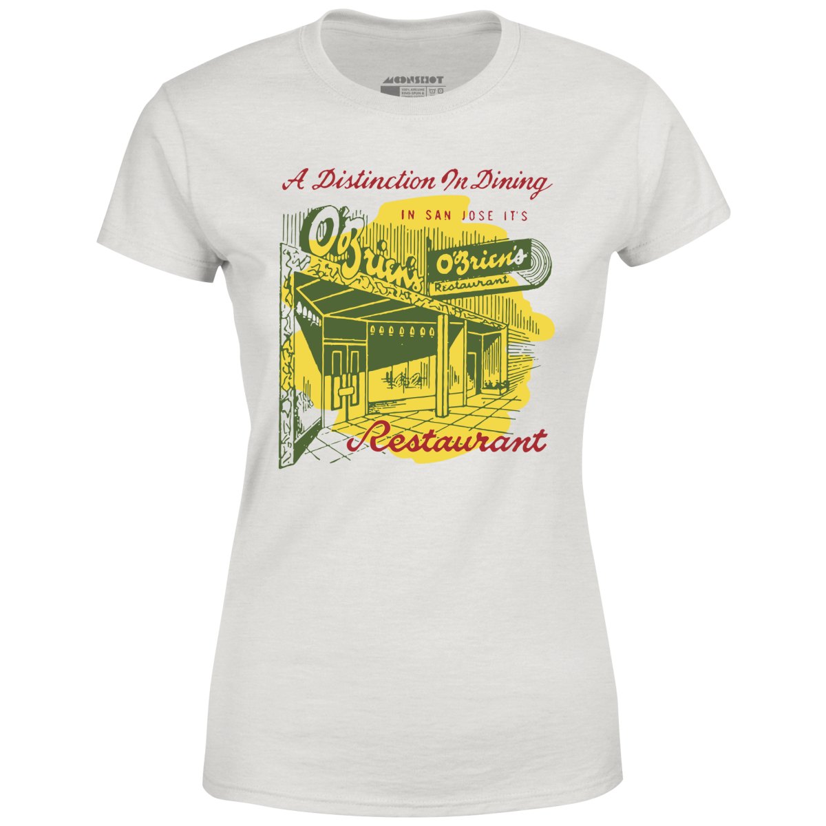 O'Brien's - San Jose, CA - Vintage Restaurant - Women's T-Shirt