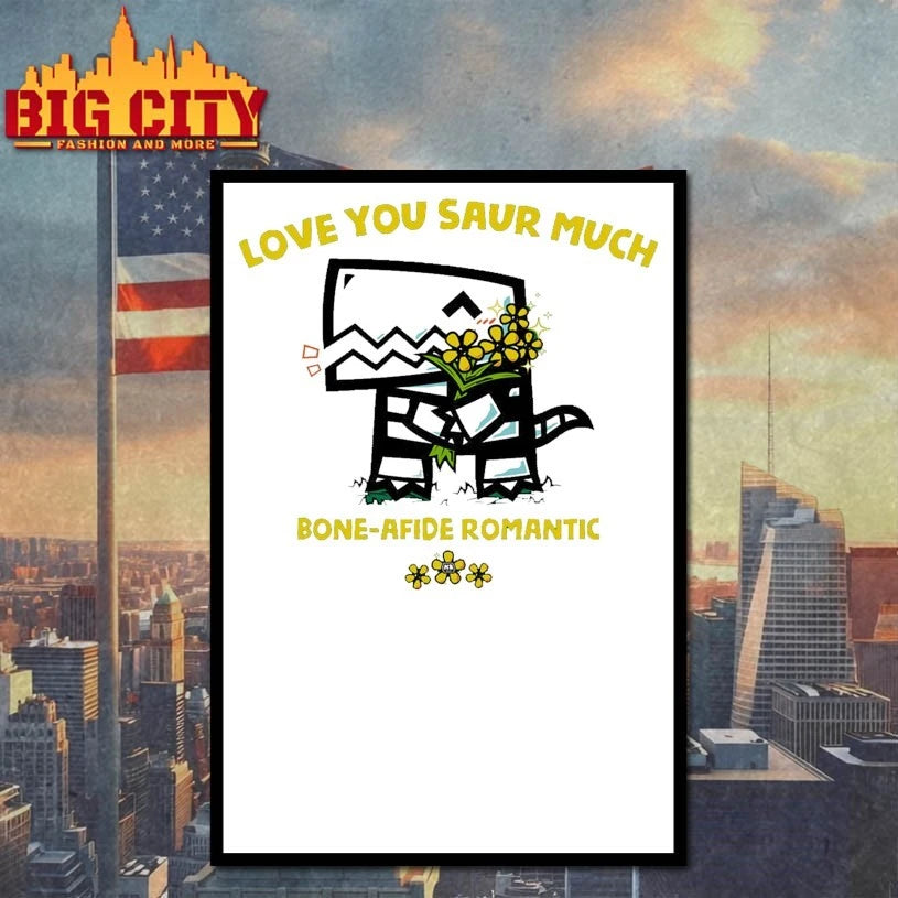 Official Love You Saur Much bone-afide romantic T-shirt