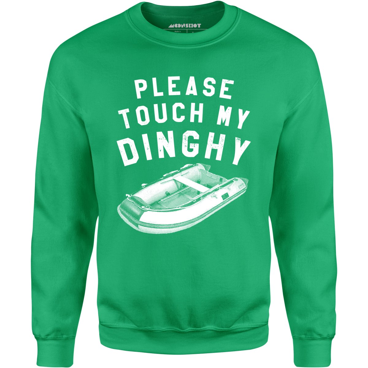 Please Touch My Dinghy - Unisex Sweatshirt