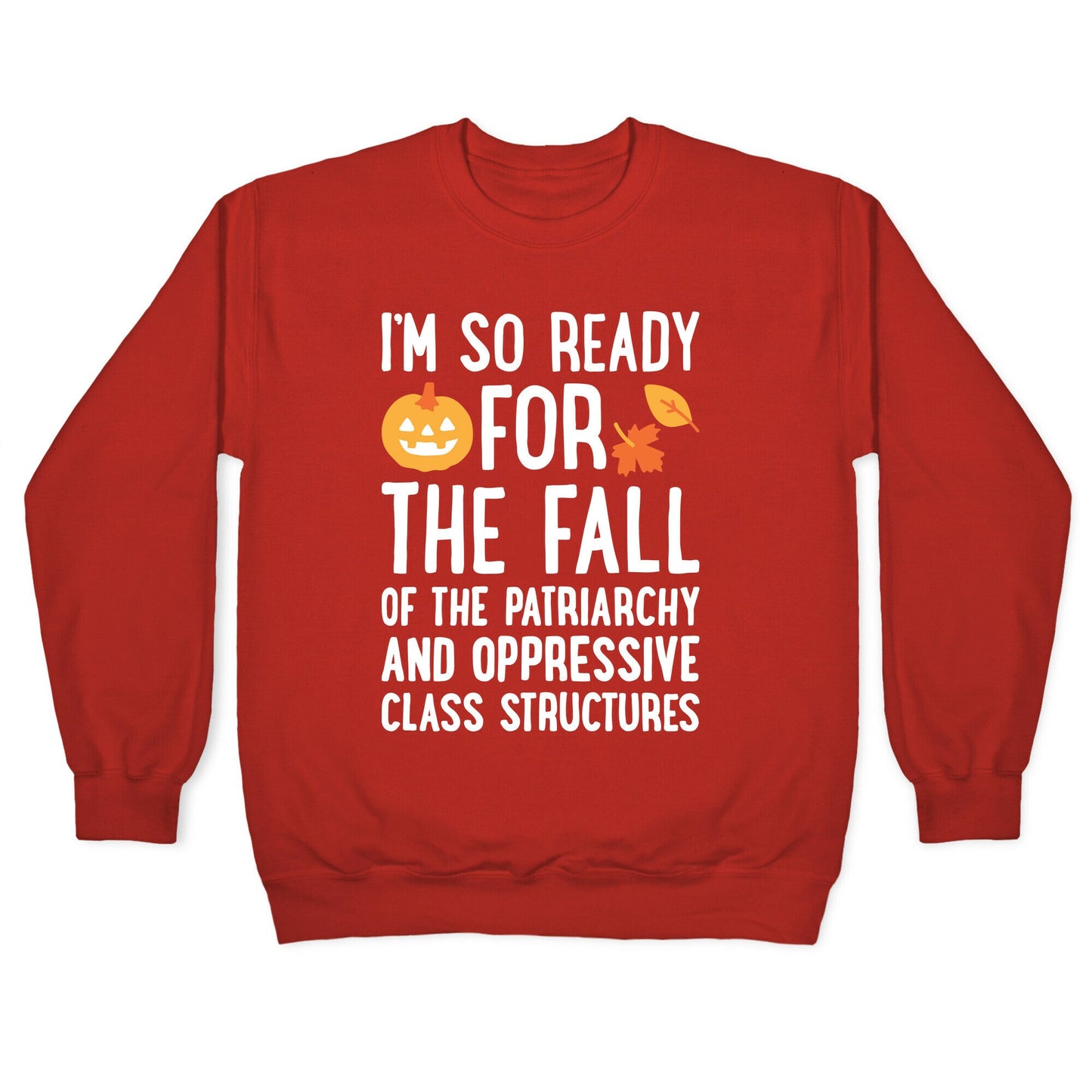 Im So Ready For The Fall Crewneck Sweatshirt