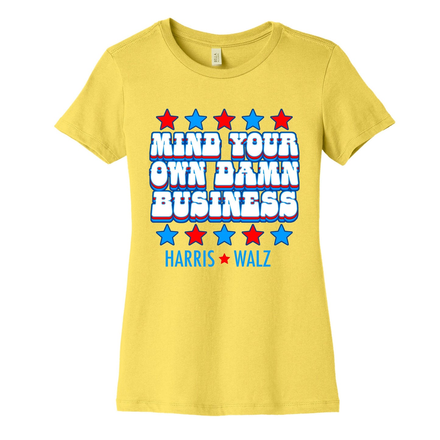 Mind Your Own Damn Business Harris Walz Womens Cotton Tee