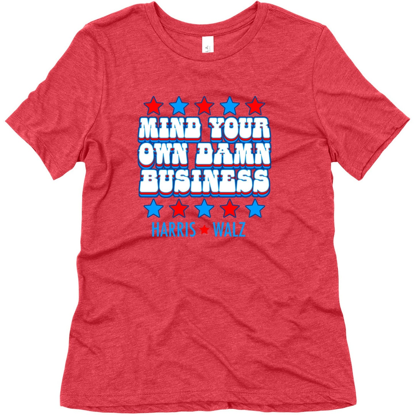 Mind Your Own Damn Business Harris Walz Womens Triblend Tee