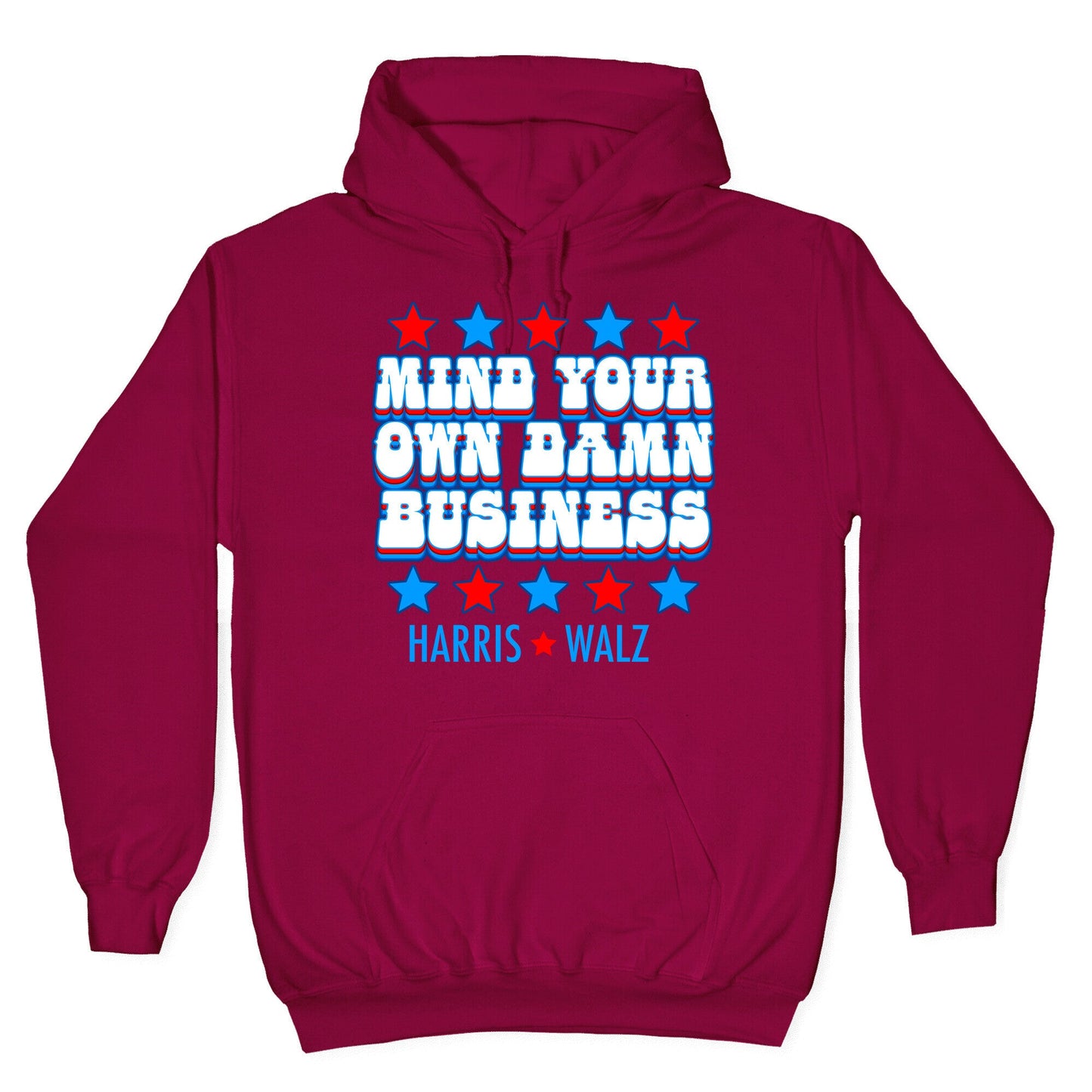 Mind Your Own Damn Business Harris Walz Hoodie