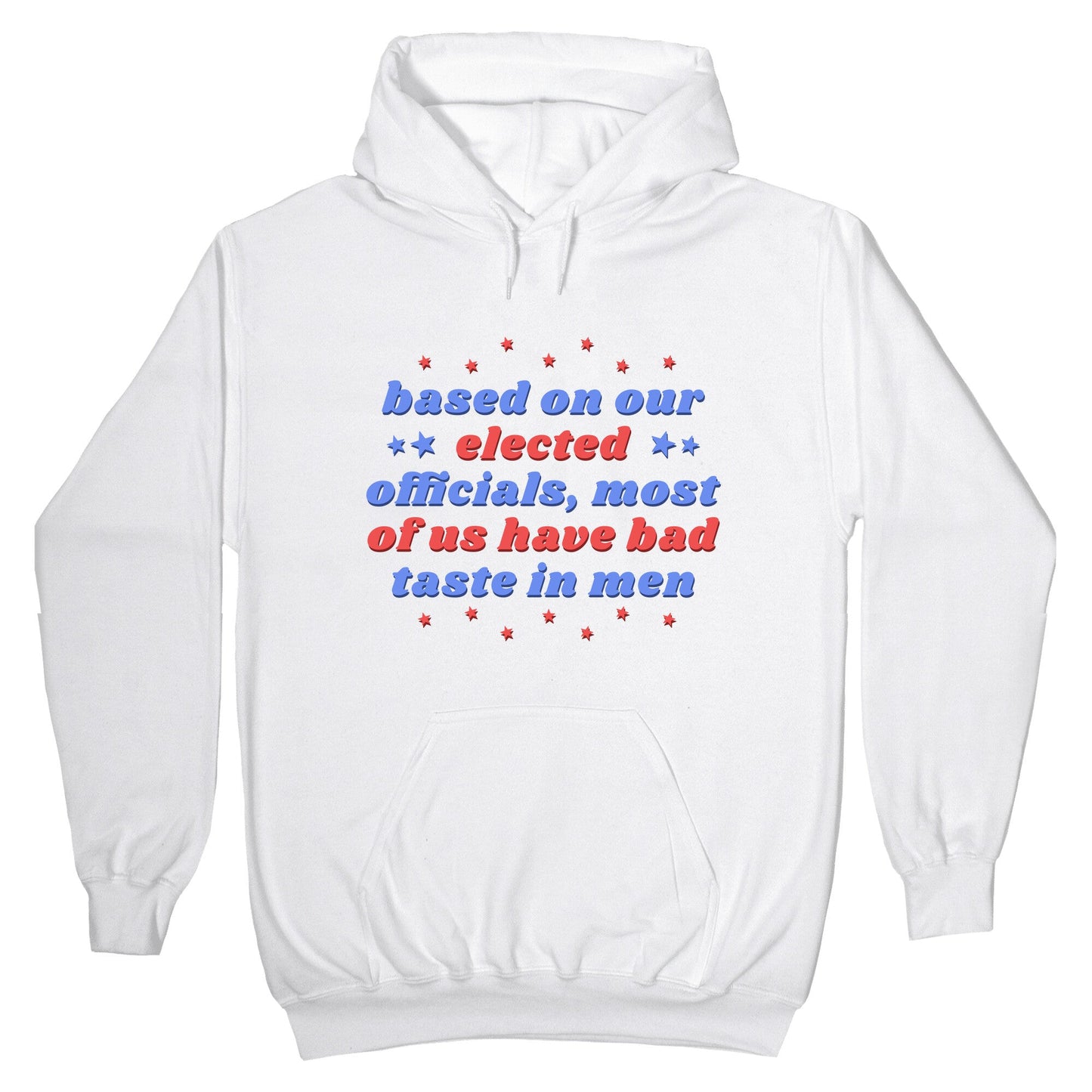 Bad Taste In Men Hoodie