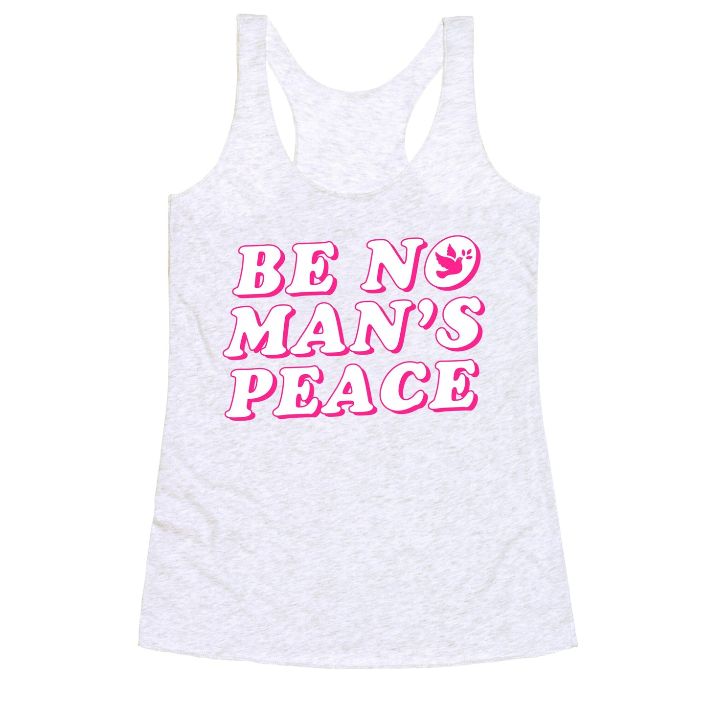 Be No Mans Peace Racerback Tank