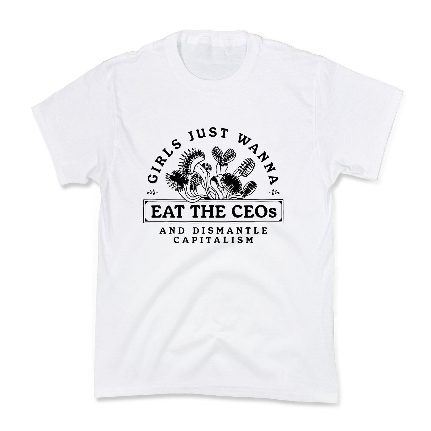 Girls Just Wanna Eat The CEOs Kids Tee