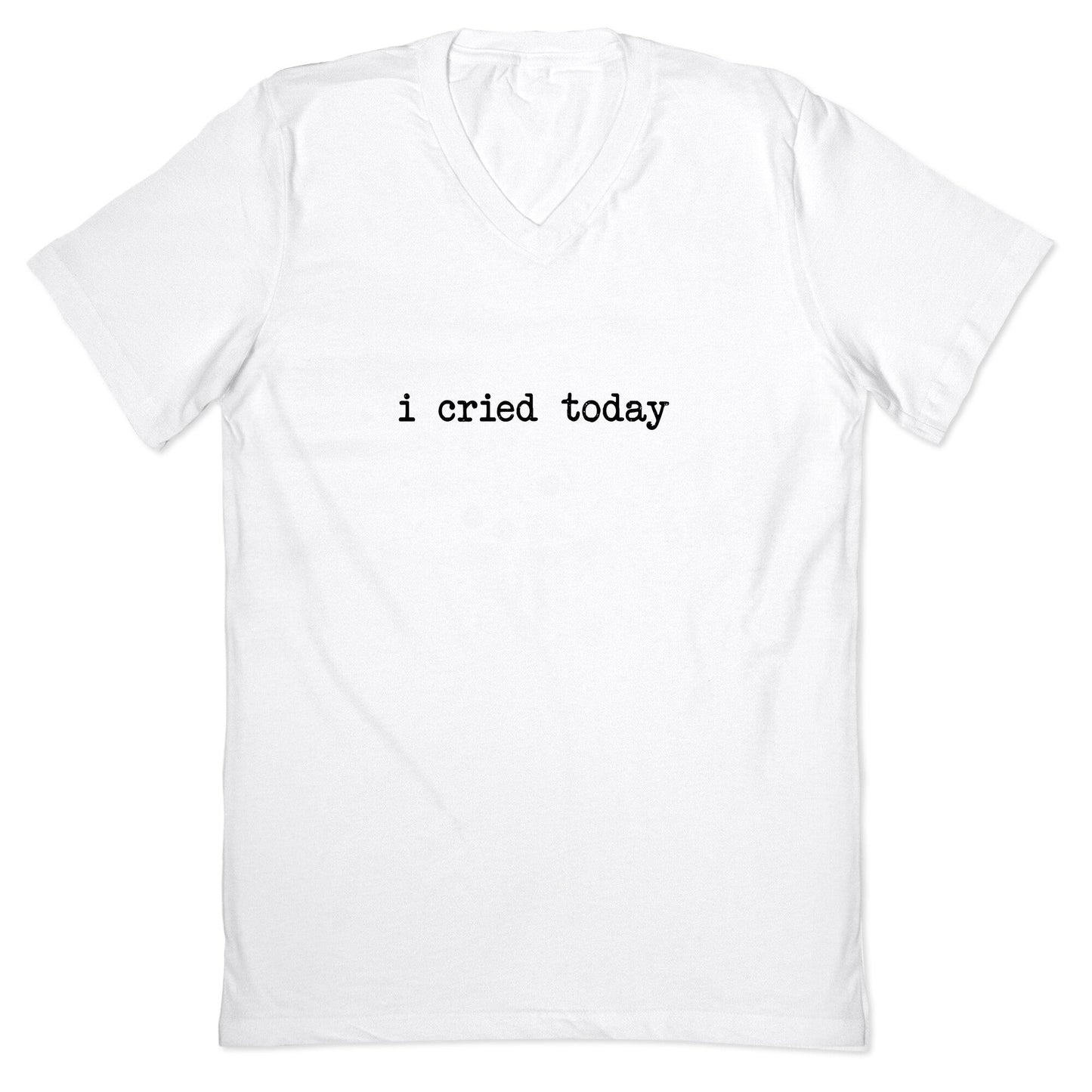 I Cried Today V-Neck