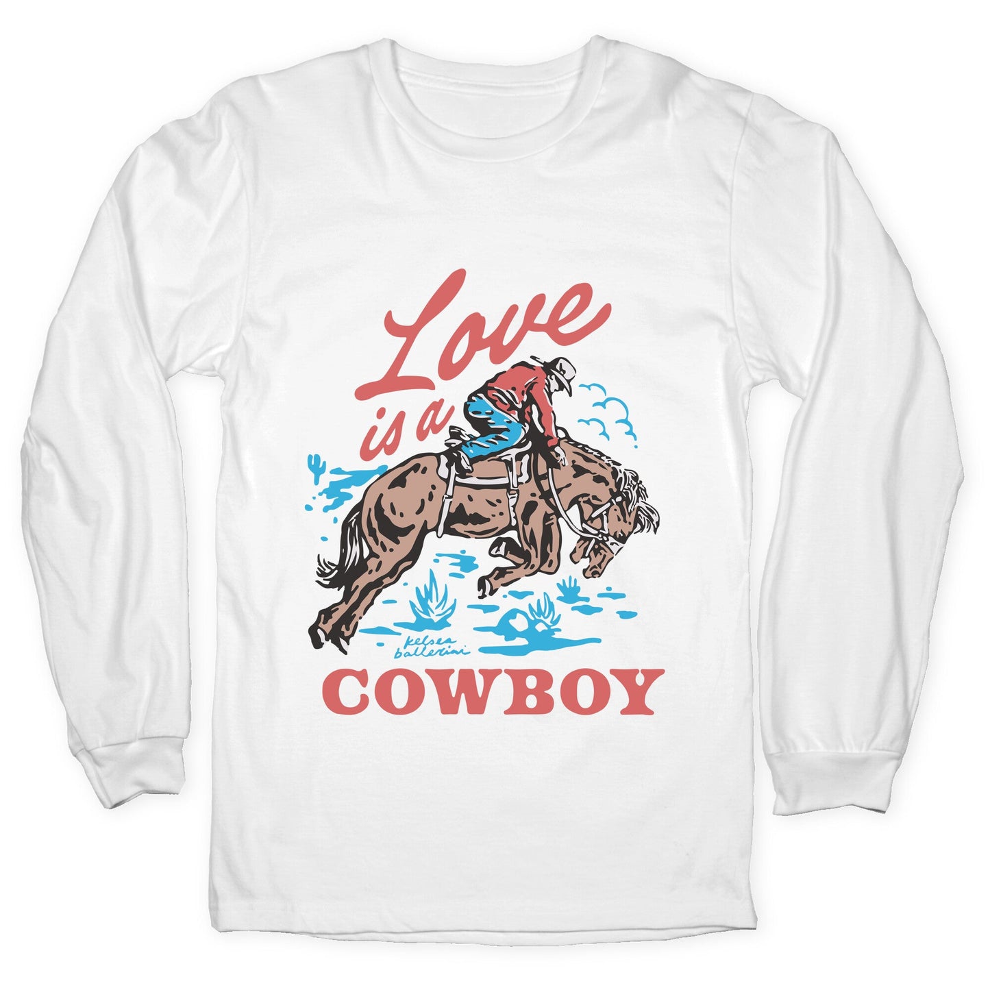 Kelsea Ballerini Love Is A Cowboy Longsleeve Tee