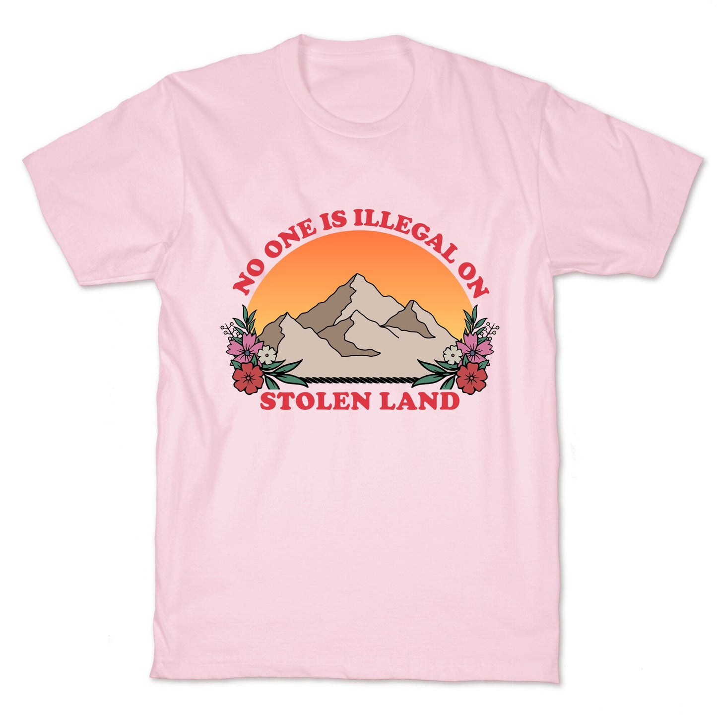 No One Is Illegal On Stolen Land Mountain T-Shirt