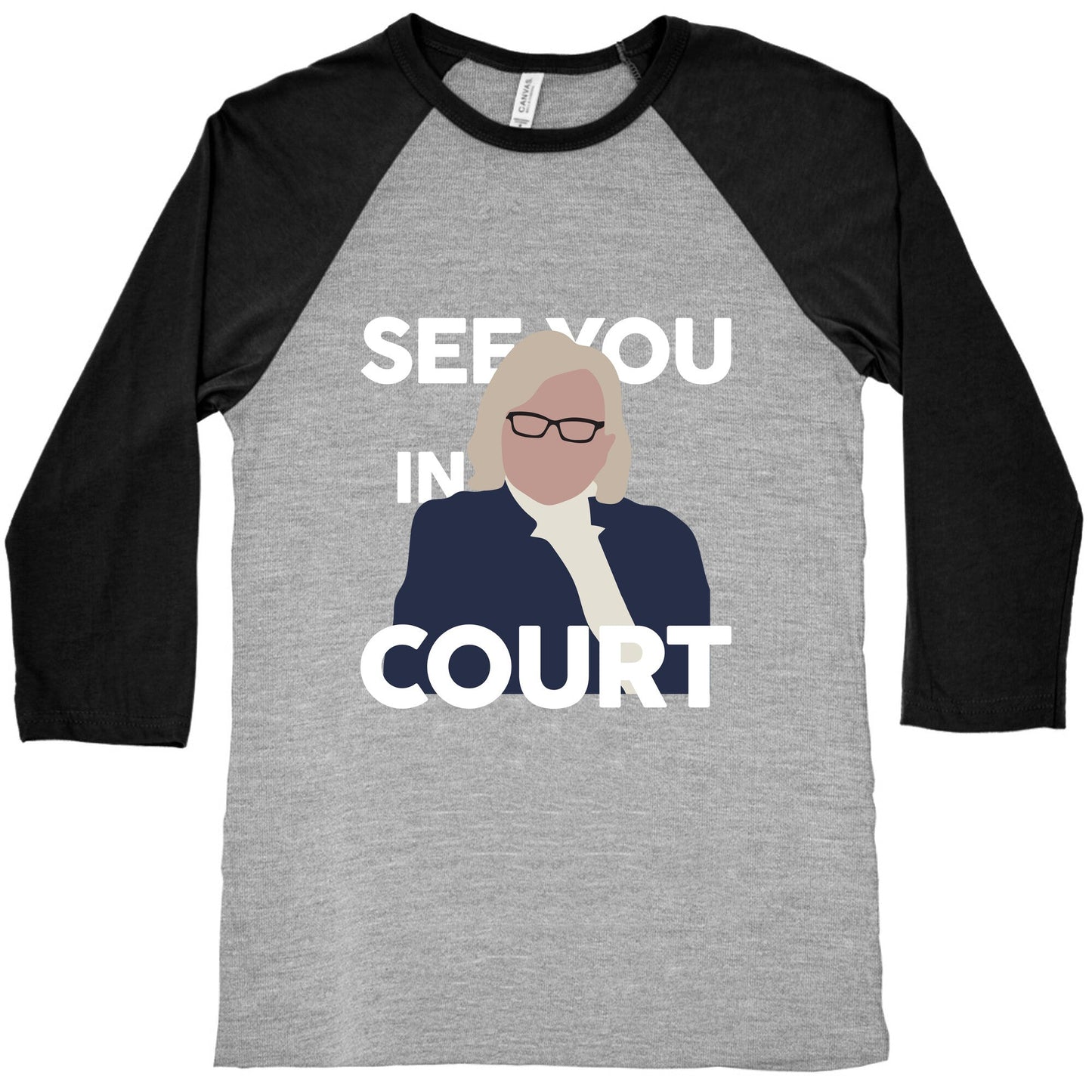 Governor Janet Mills See You In Court Baseball Tee