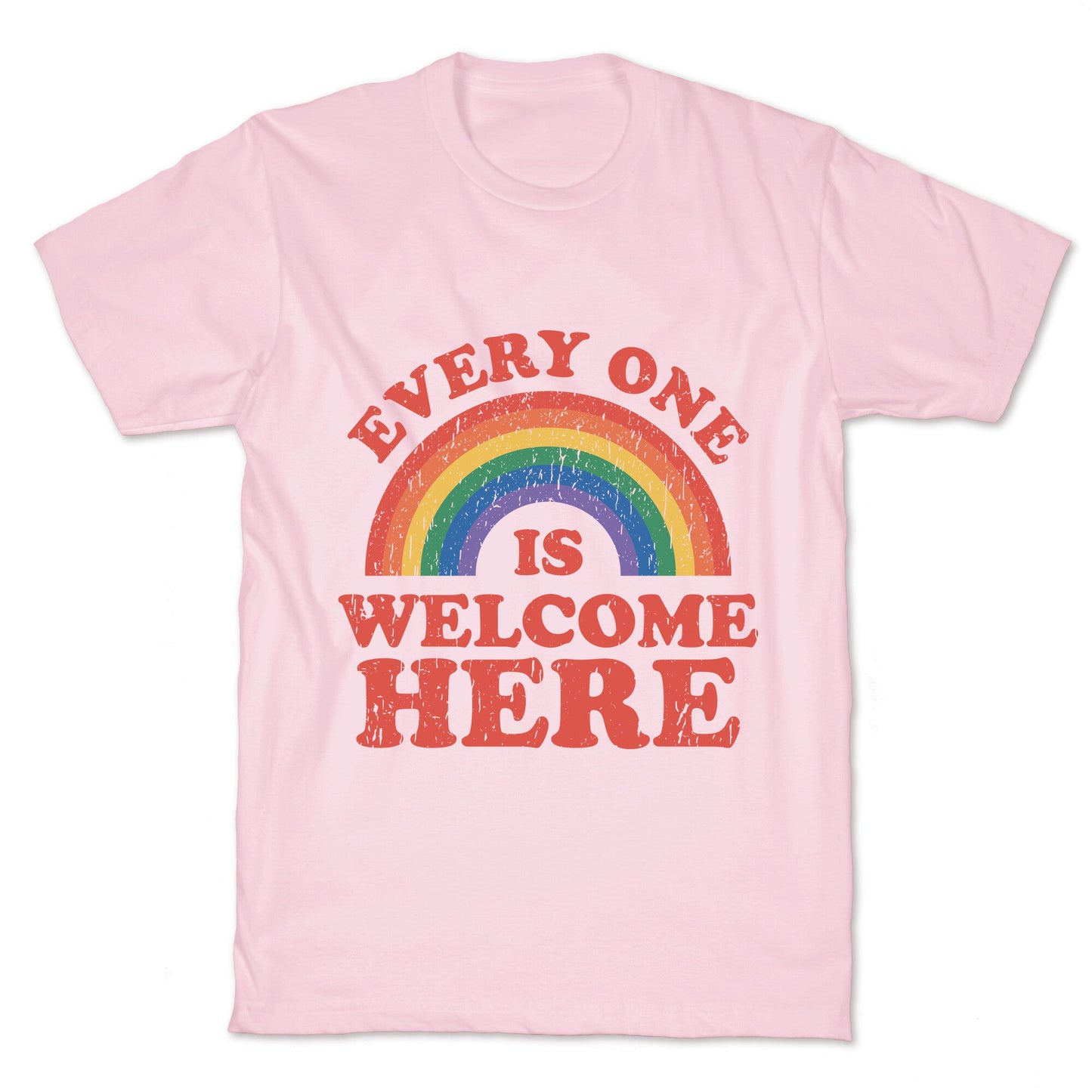 Everyone Is Welcome Here Rainbow T-Shirt