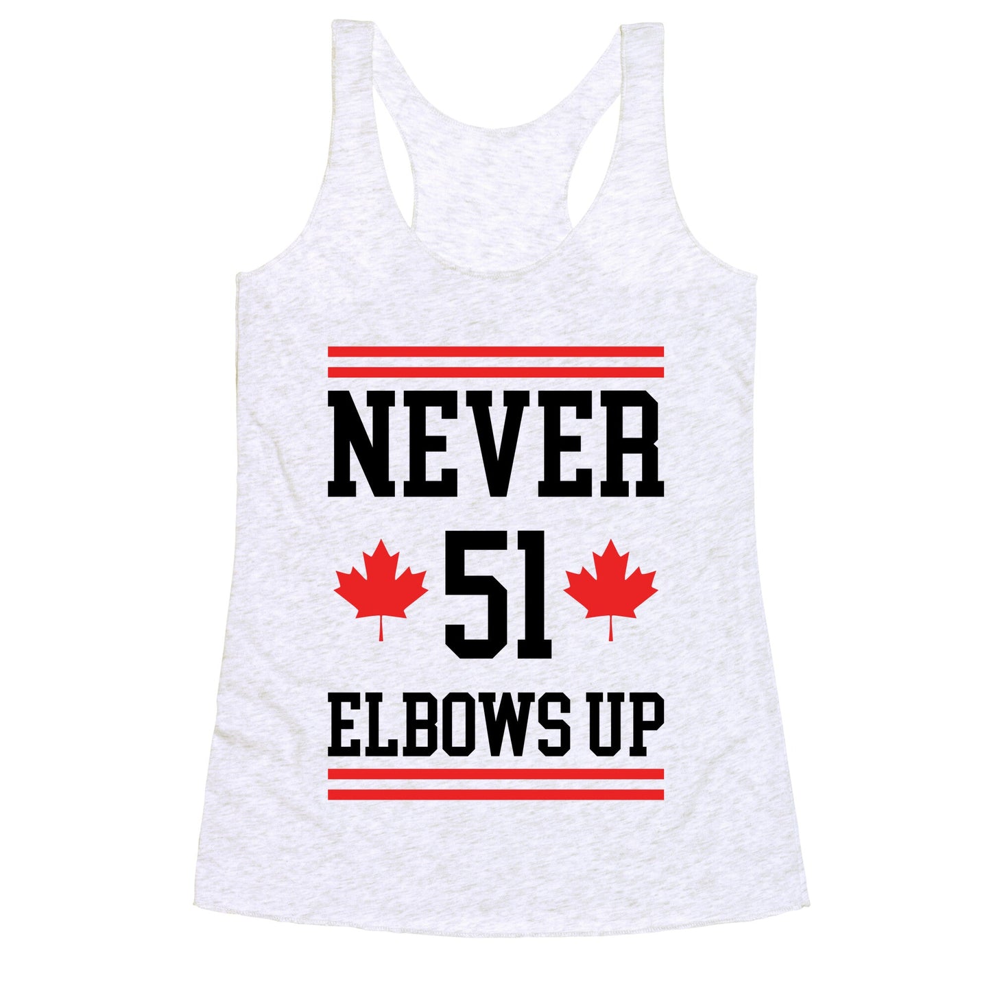 Elbows Up Never 51 Racerback Tank