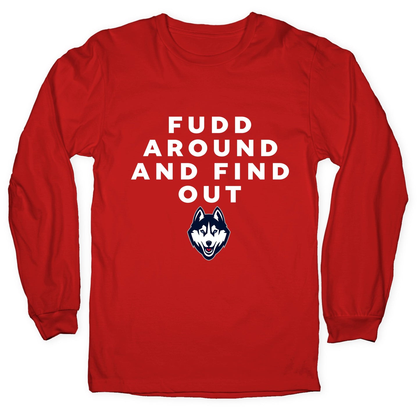 Fudd Around Find Out Longsleeve Tee