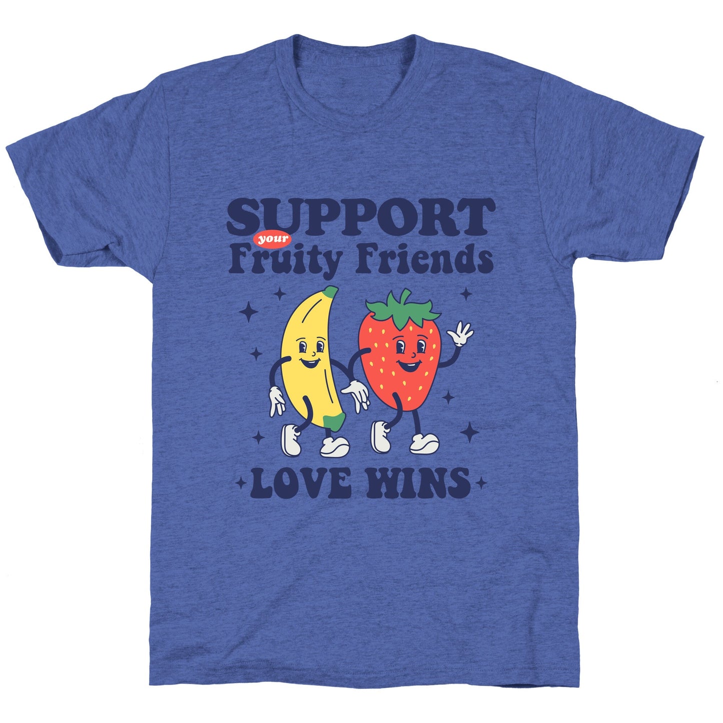 Support Your Fruity Friends Pride Unisex Triblend Tee