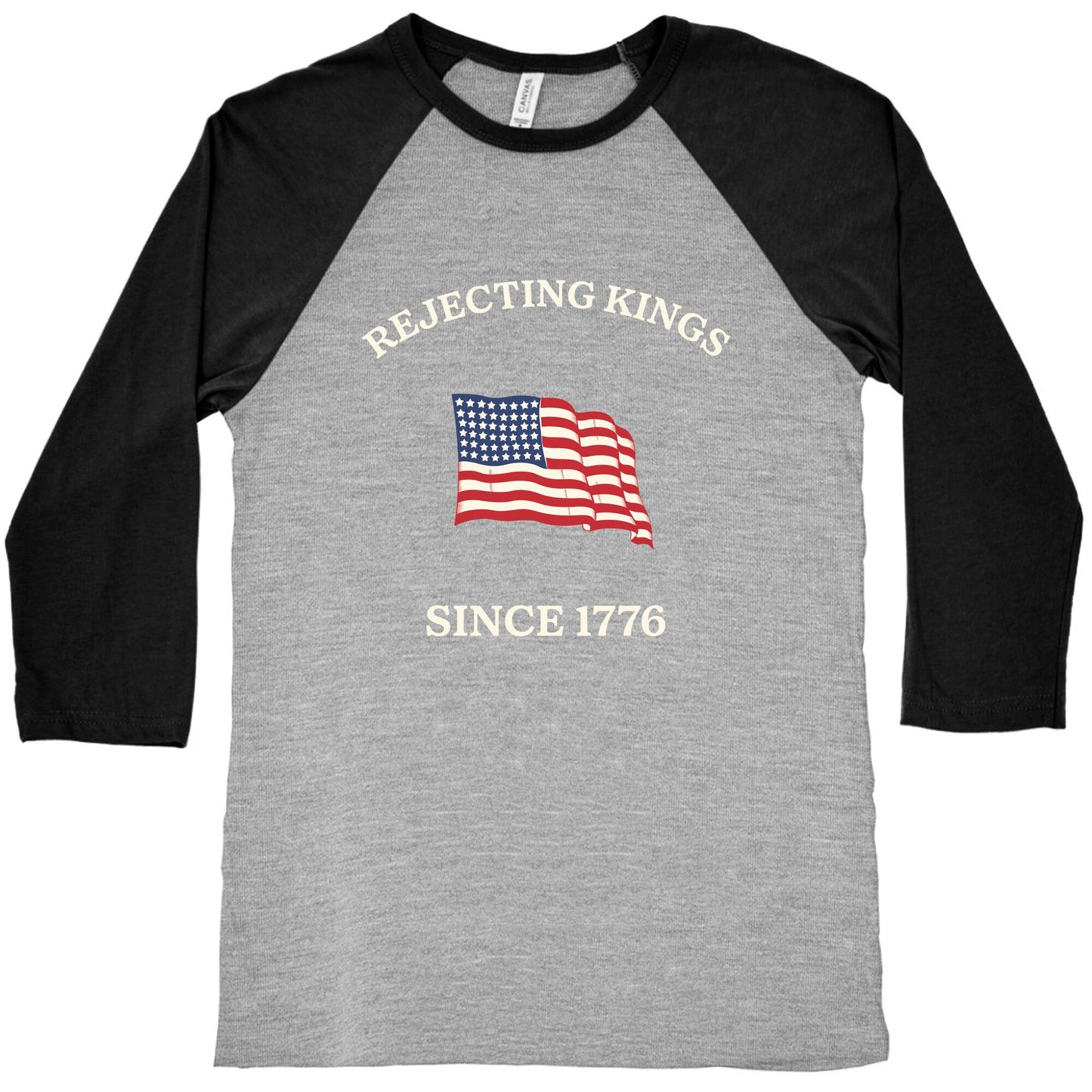 Rejecting Kings Since 1776 Baseball Tee